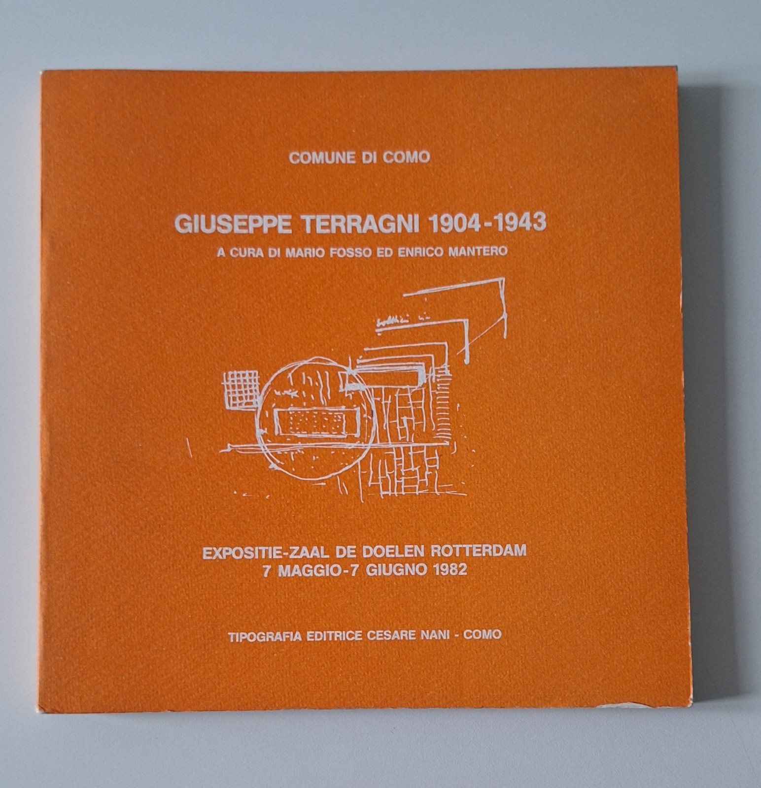 GIUSEPPE TERRAGNI 1904-1943 EXPOSITIE ZAAL DE DOELEN ROTTERDAM 1982