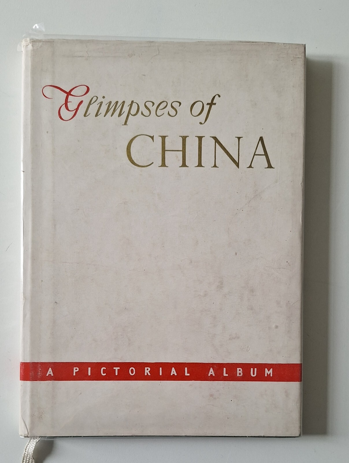 GLIMPSES OF CHINA A PICTORIAL ALBUM FOREIGN LANGUAGES PRESS PEKING …