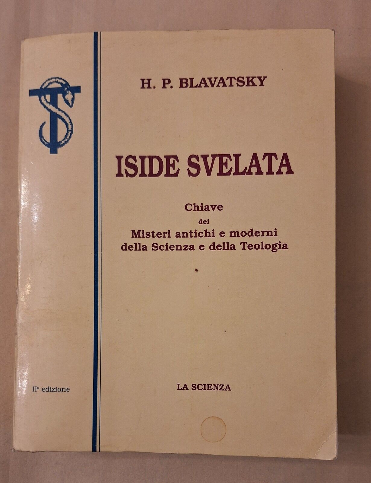 H.P. BLAVATSKY ISIDE SVELATA 1 VOLUME LA SCIENZA 1994