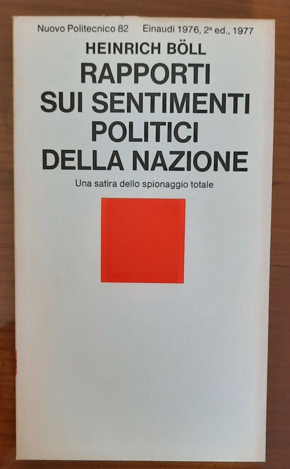 HEINRICH BOLL RAPPORTI SUI SENTIMENTI POLITICI DELLA NAZIONE EINAUDI 1977