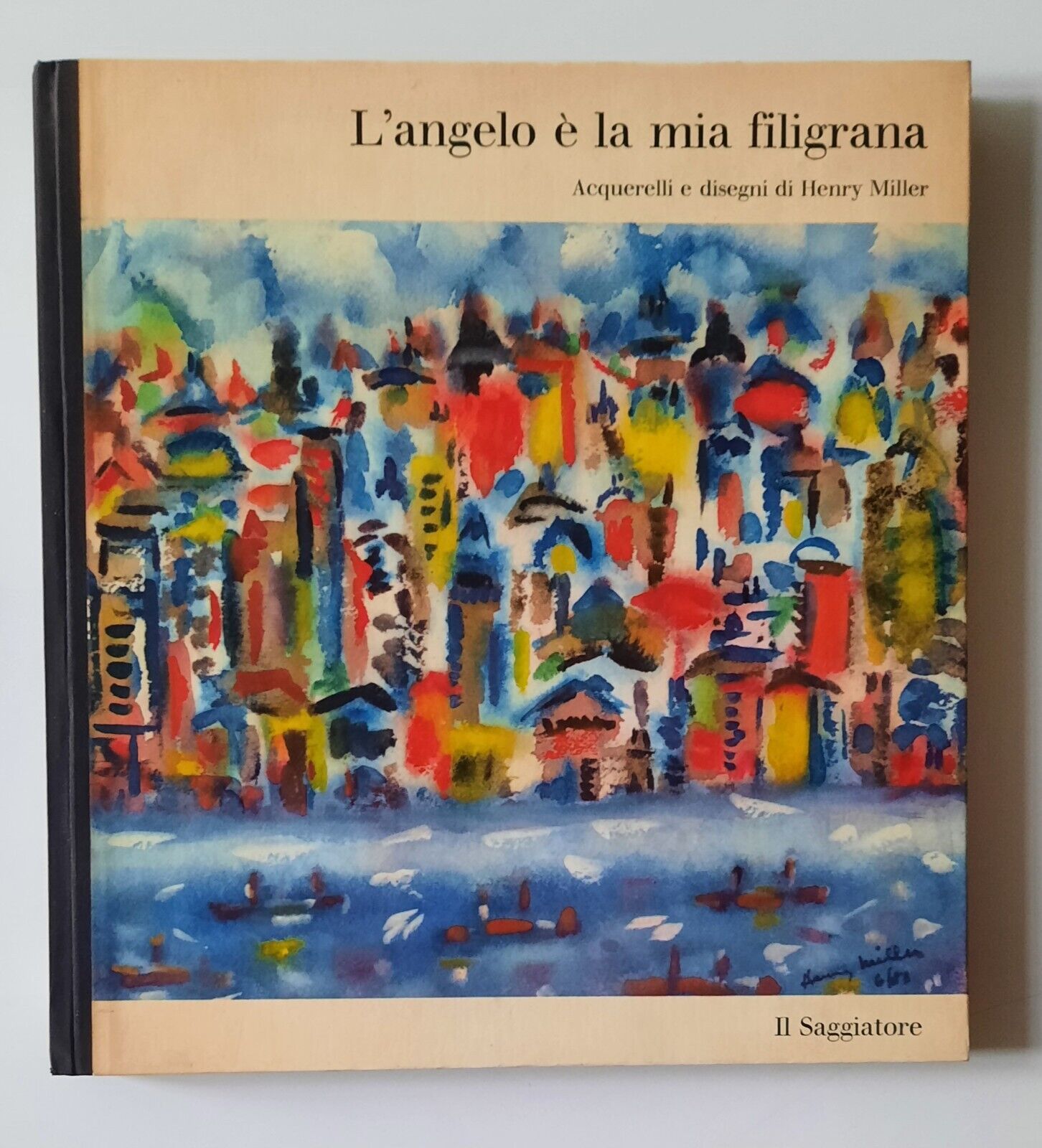 HENRY MILLER L'ANGELO è LA MIA FILIGRANA IL SAGGIATORE 1961