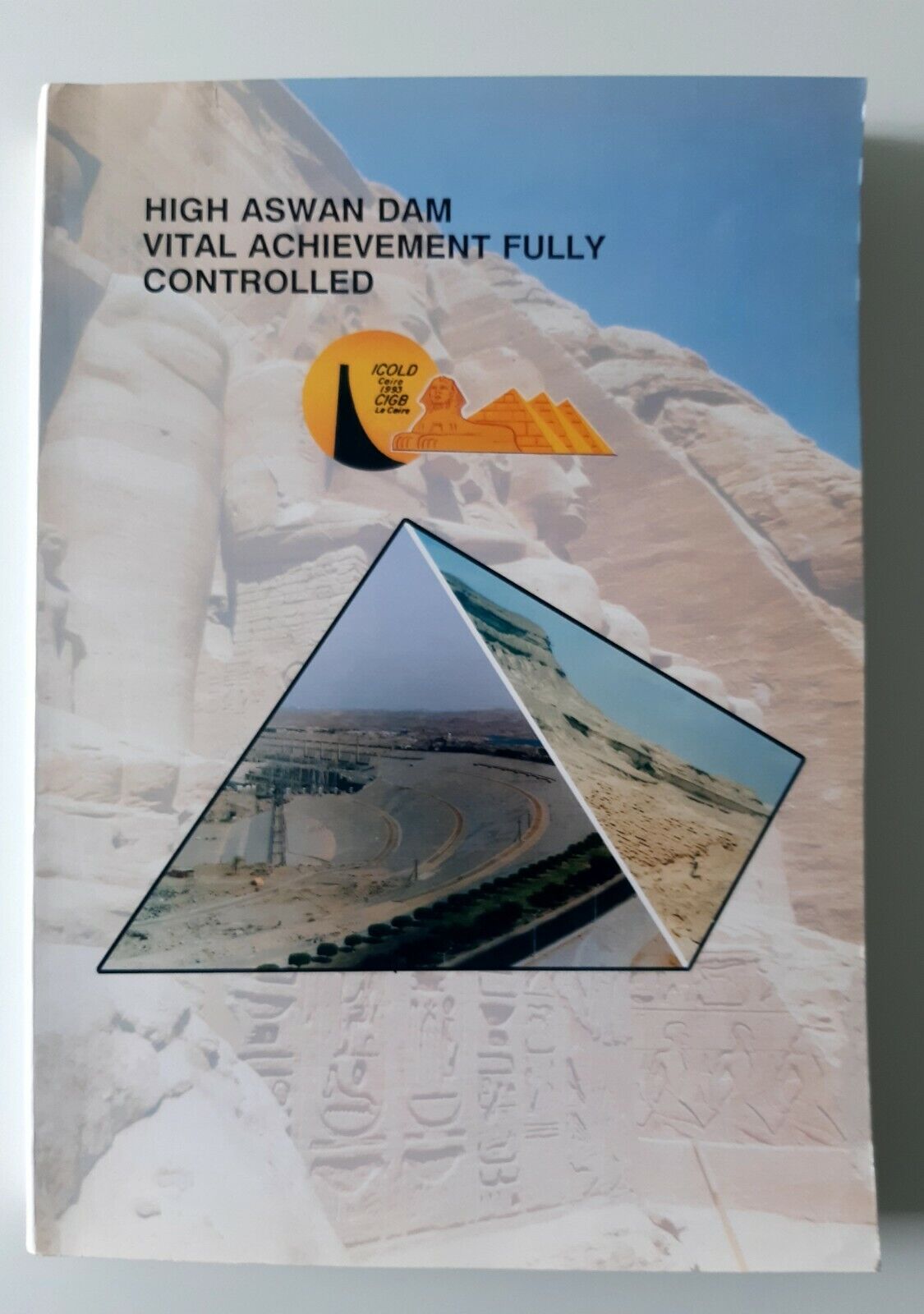 HIGH ASWAN DAM VITAL ACHIEVEMENT FULLY CONTROLLED INTERNATIONAL SYMPOSIUM 1993