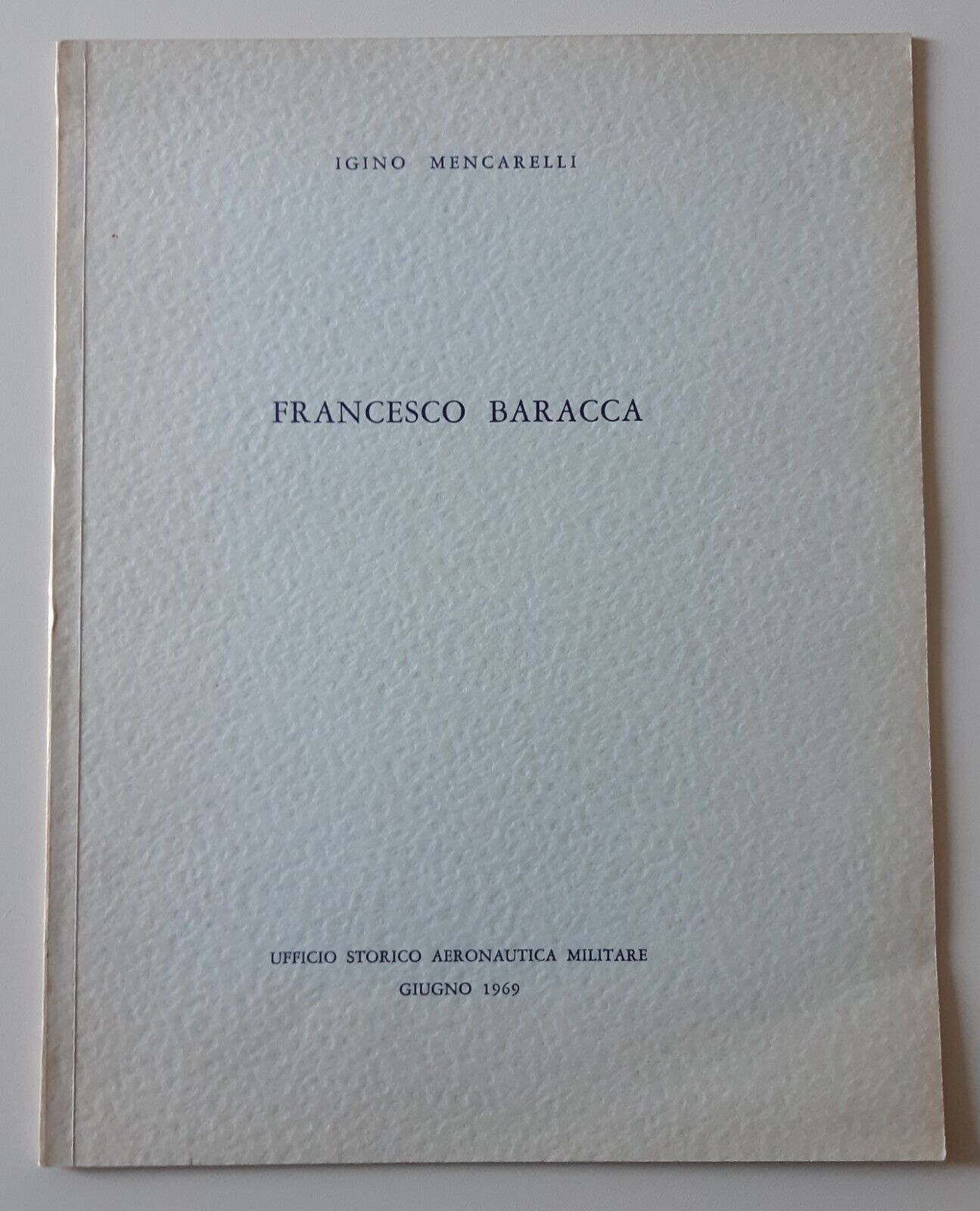 I. MENCARELLI FRANCESCO BARACCA UF. STORICO AERONAUTICA MILITARE 1969