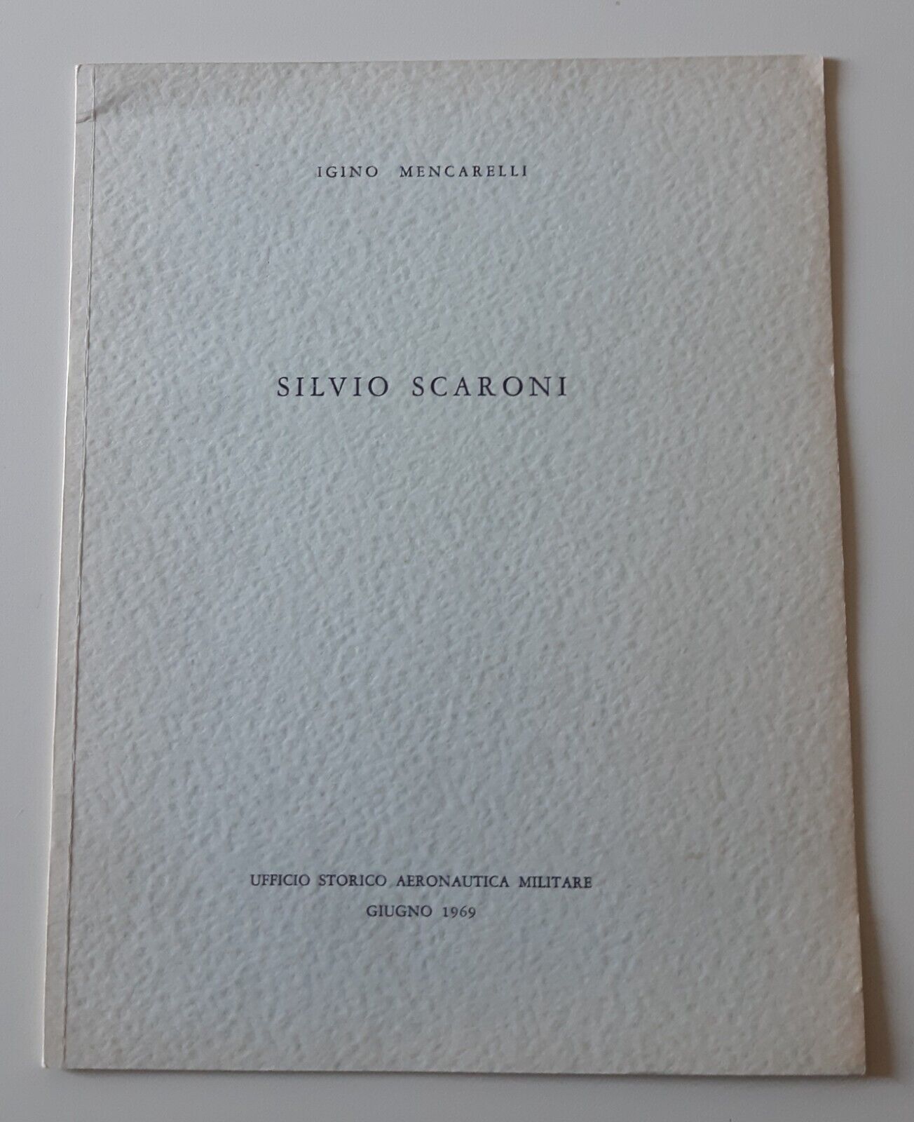 I. MENCARELLI SILVIO SCARONI UF. STORICO AERONAUTICA MILITARE 1969