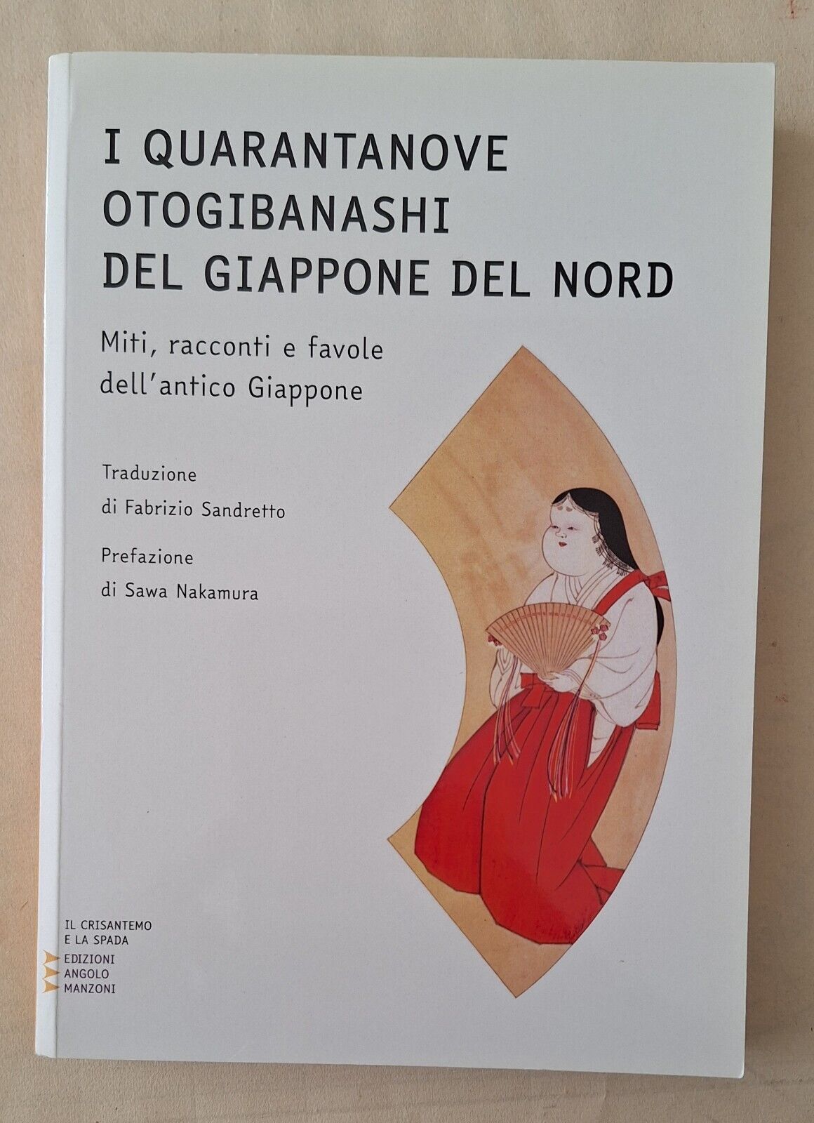 I QUARANTANOVE OTOGIBANASHI DEL GIAPPONE DEL NORD ED. A. MANZONI …
