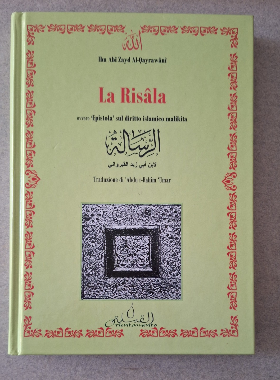 IBN ABI ZAYD AL QAYRAWANI LA RISALA ED. ORIENTAMENTO 2006