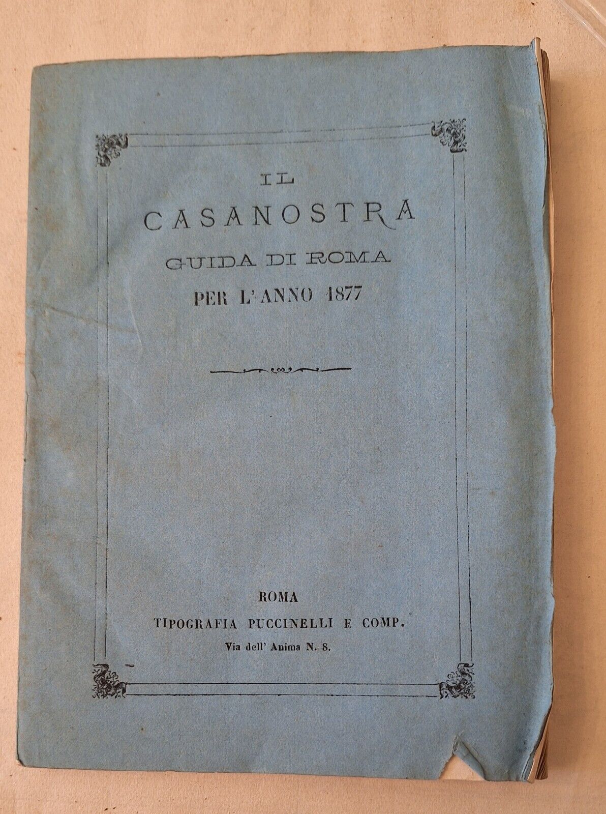 IL CASANOSTRA GUIDA DI ROMA PER L'ANNO 1877 TIP. PUCCINELLI …