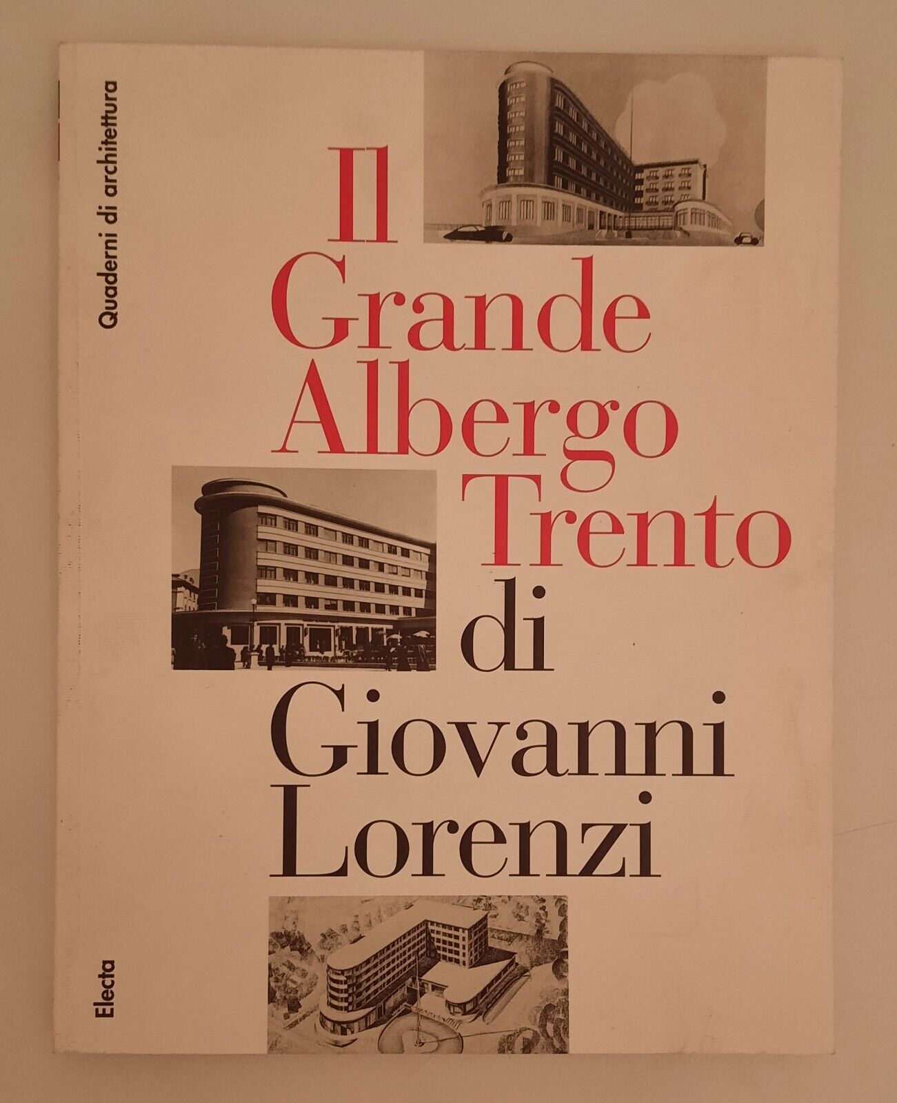 IL GRANDE ALBERGO TRENTO DI GIOVANNI LORENZI ELECTA 1996