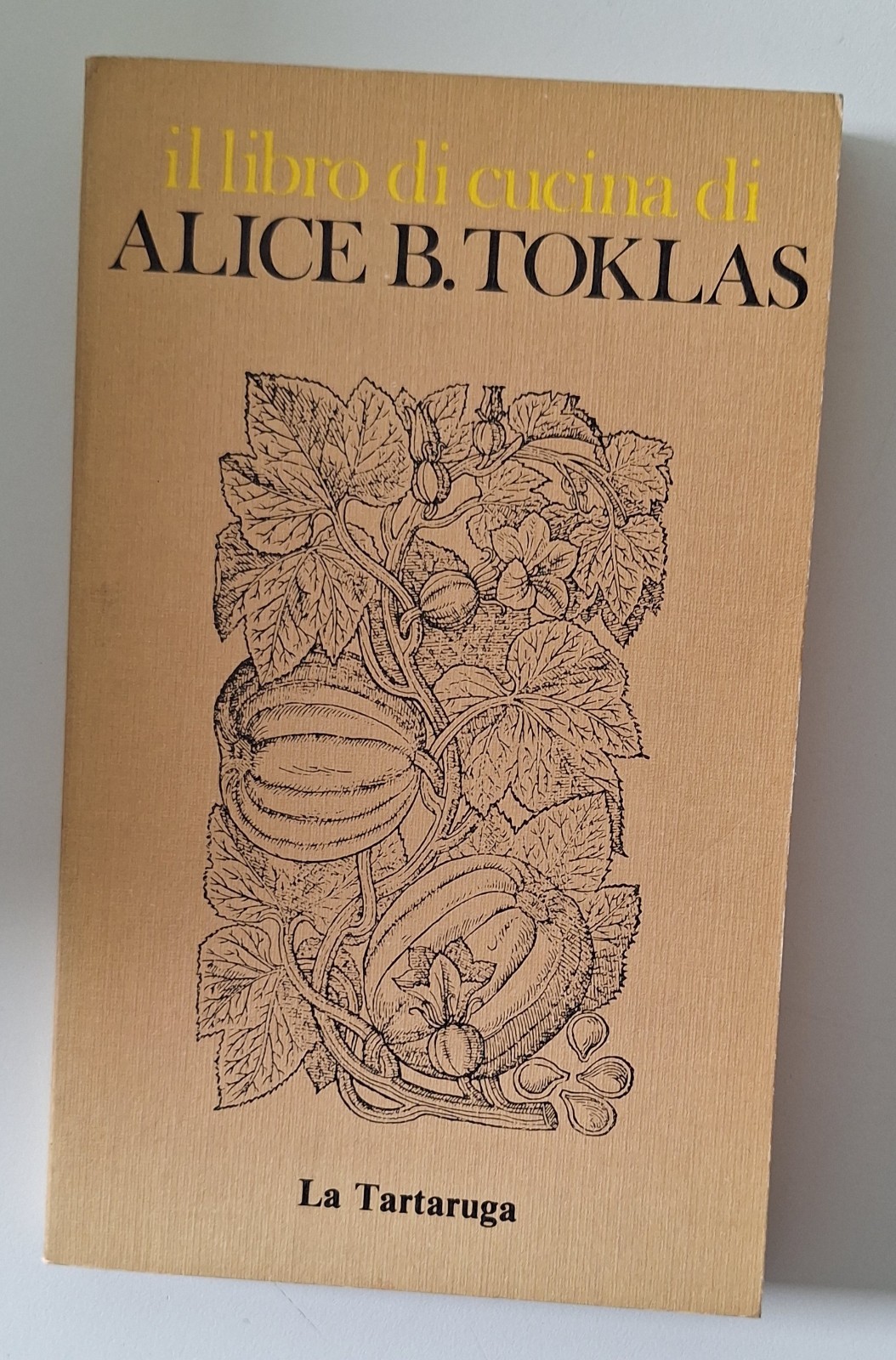 IL LIBRO DI CUCINA DI ALICE B. TOKLAS LA TARTARUGA …