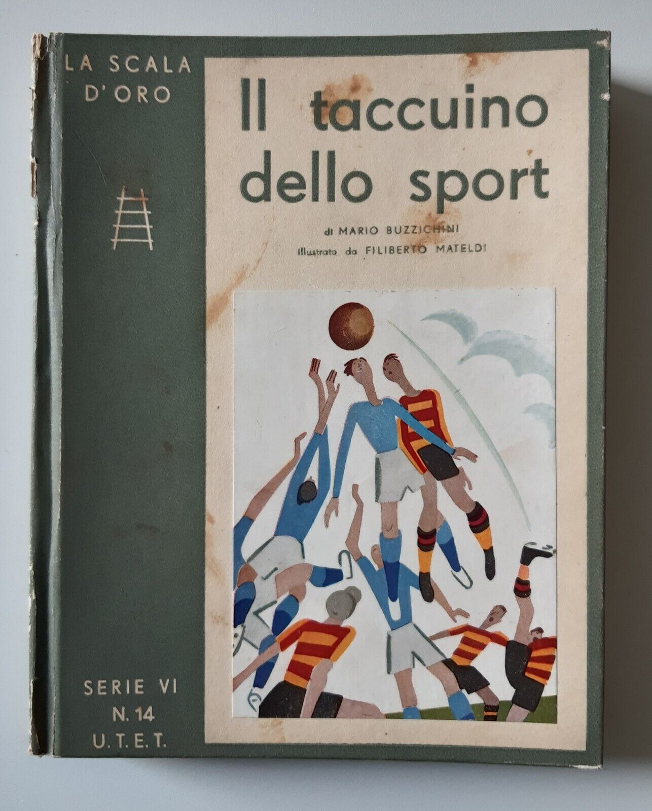 IL TACCUINO DELLO SPORT LA SCALA D'ORO UNIONE TIPOGRAFICO ED. …