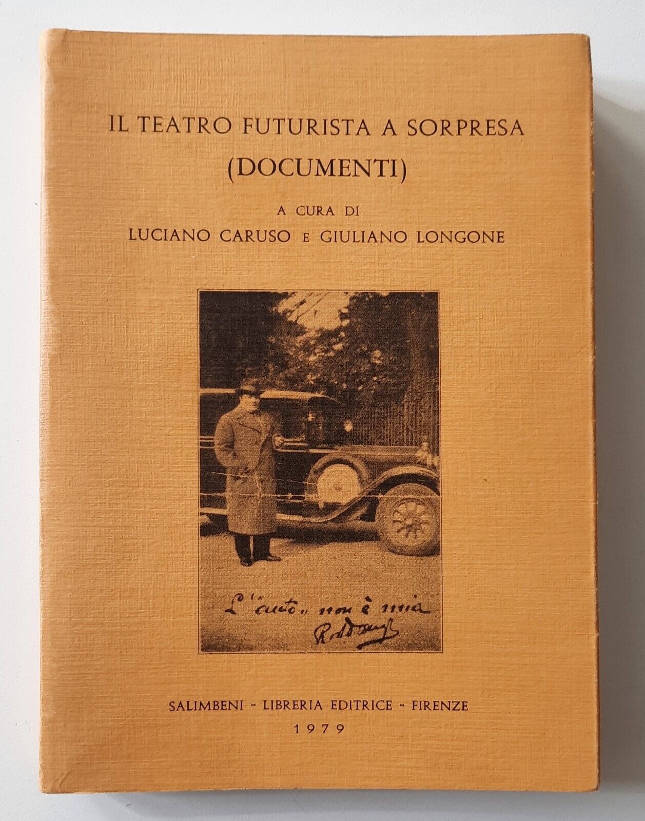 IL TEATRO FUTURISTA A SORPRESA L. CARUSO G. LONGONE SALIMBENI …