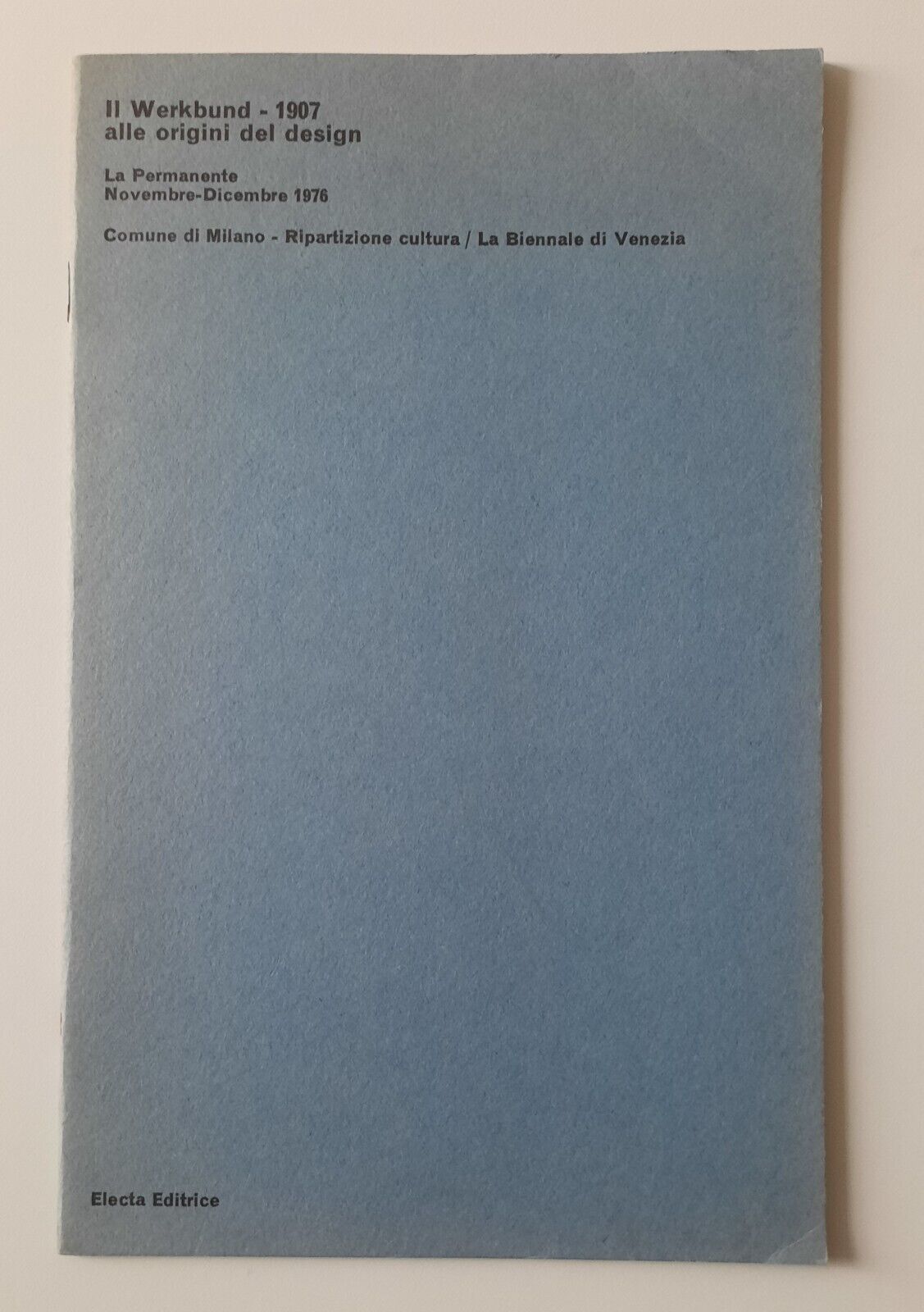 IL WERKBUND 1907 ALLE ORIGINI DEL DESIGN ELECTA 1976