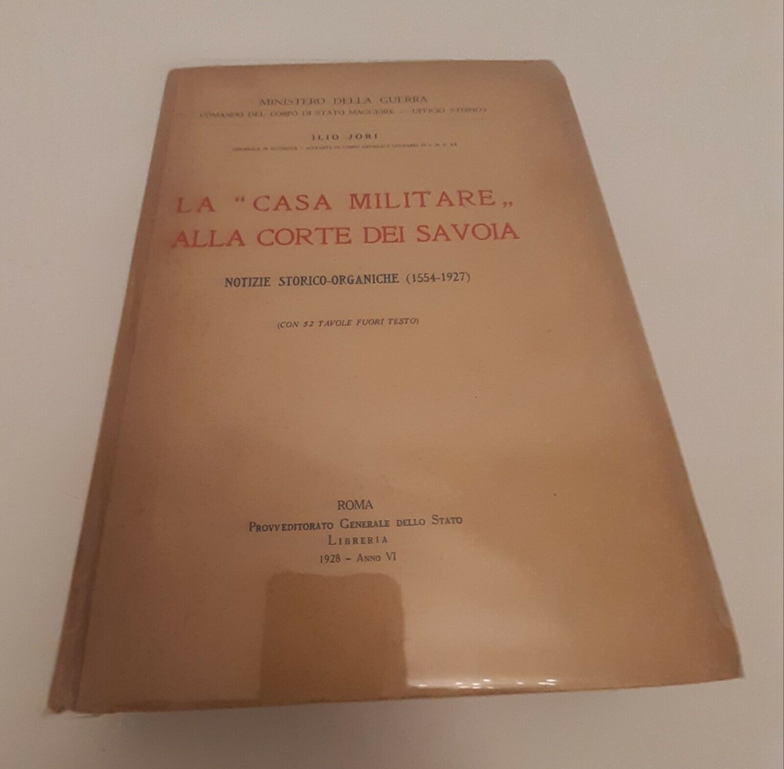 ILIO JORI LA CASA MILITARE ALLA CORTE DEI SAVOIA ROMA …