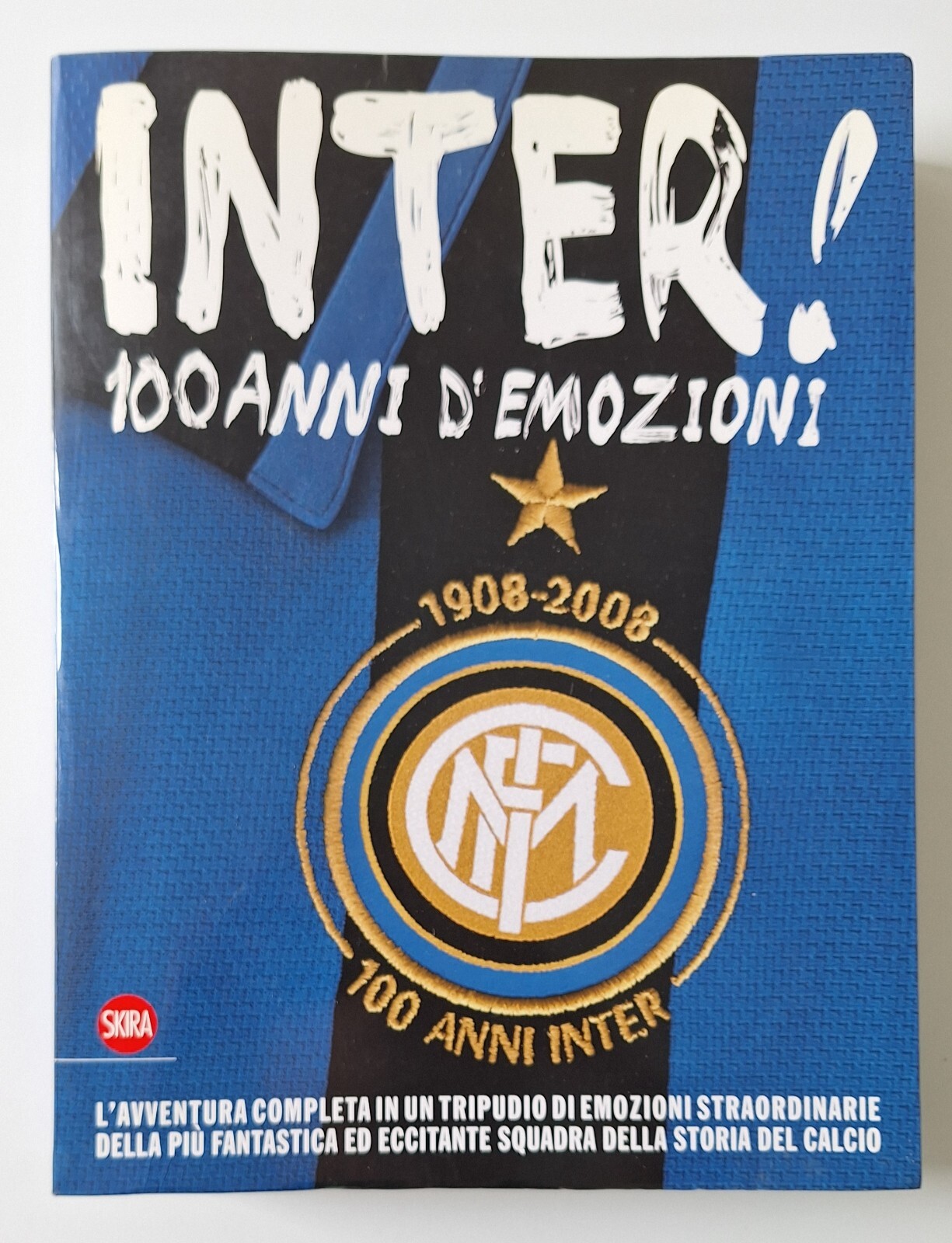 INTER 100 ANNI DI PASSIONE SKIRA 2008 OLIVIERO TOSCANI