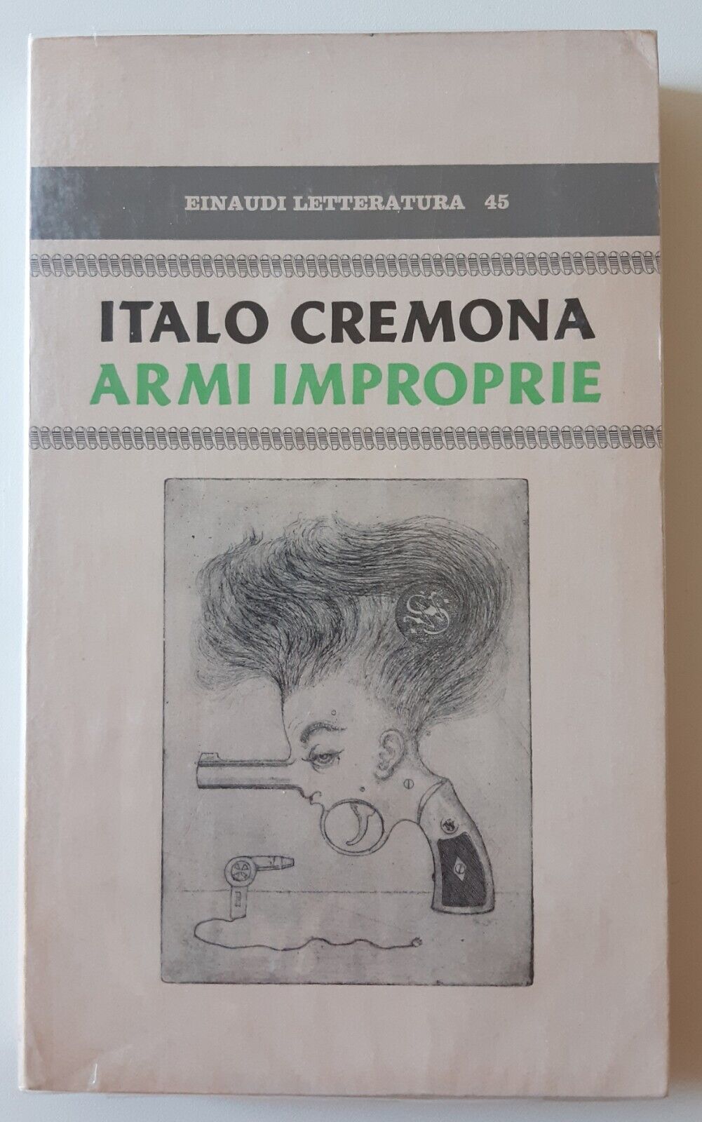 ITALO CREMONA ARMI IMPROPRIE EINAUDI LETTERATURA 1976