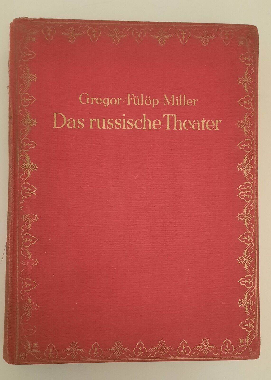 J. GREGOR R. FULOP - MULLER DAS RUSSISCHE THEATER AMALTHEA …