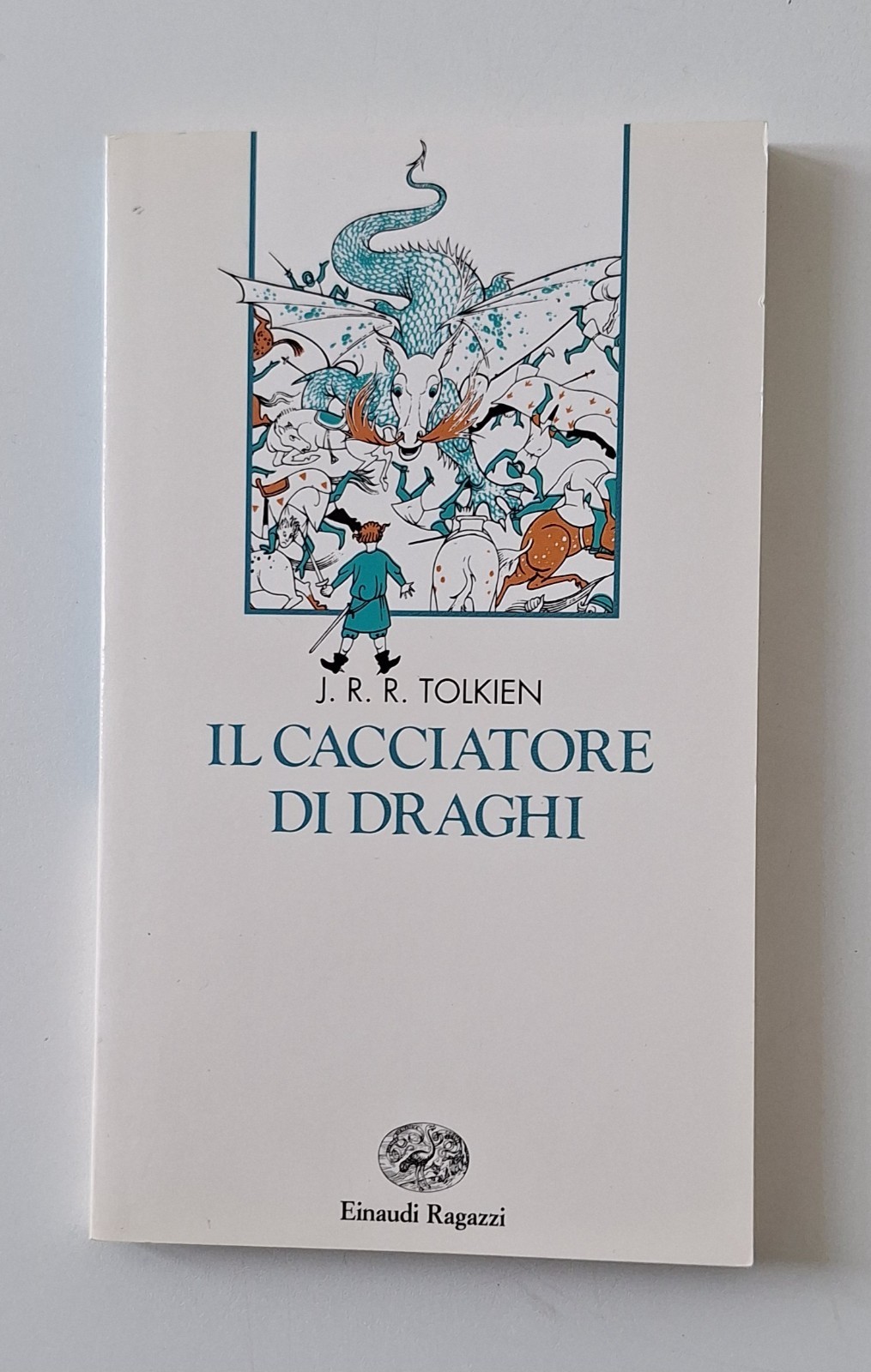 J. R. R. TOLKIEN IL CACCIATORE DI DRAGHI EINAUDI RAGAZZI …