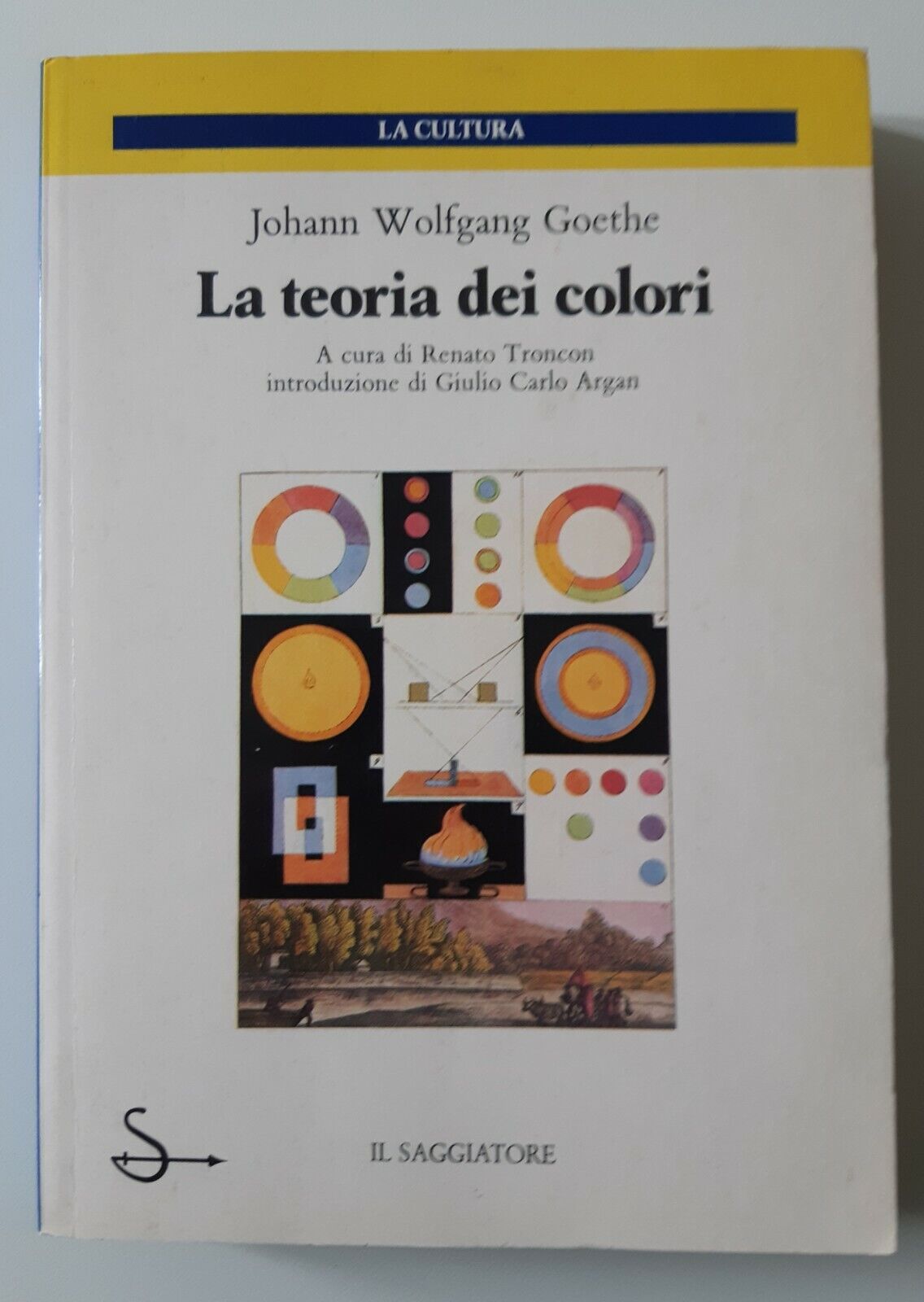J.W. GOETHE LA TEORIA DEI COLORI IL MONDADORI ED. 1987