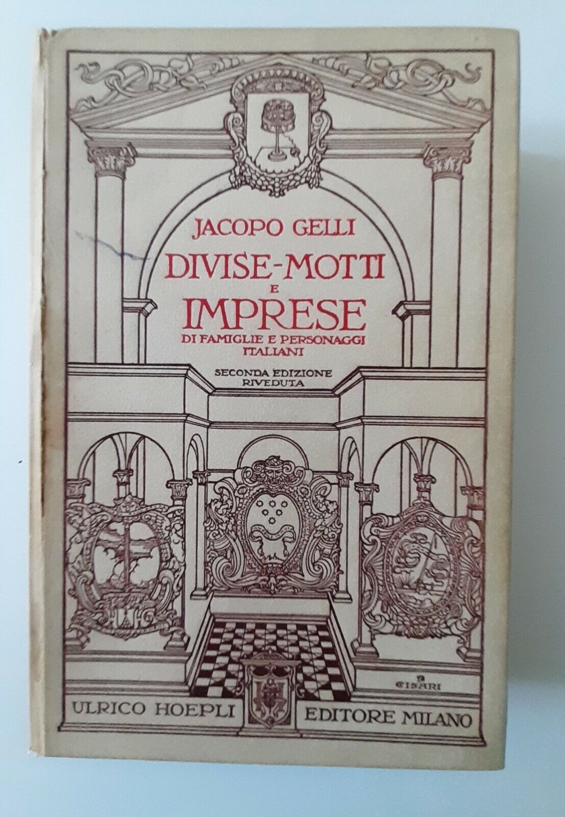 JACOPO GELLI DIVISE MOTTI E IMPRESE HOEPLI 1928 2° ED. …