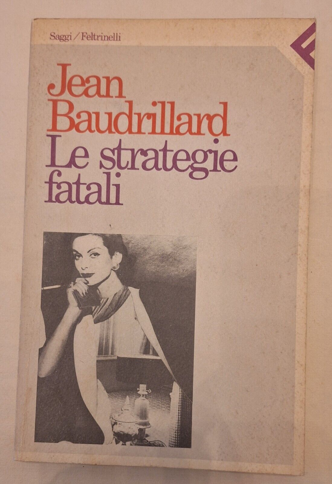 JEAN BAUDRILLARD LE STRATEGIE FATALI FELTRINELLI 1984