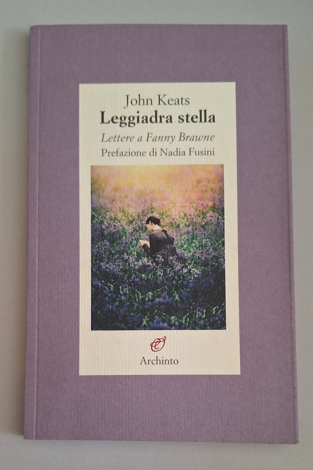 JOHN KEATS LEGGIADRA STELLA ARCHINTO 2010