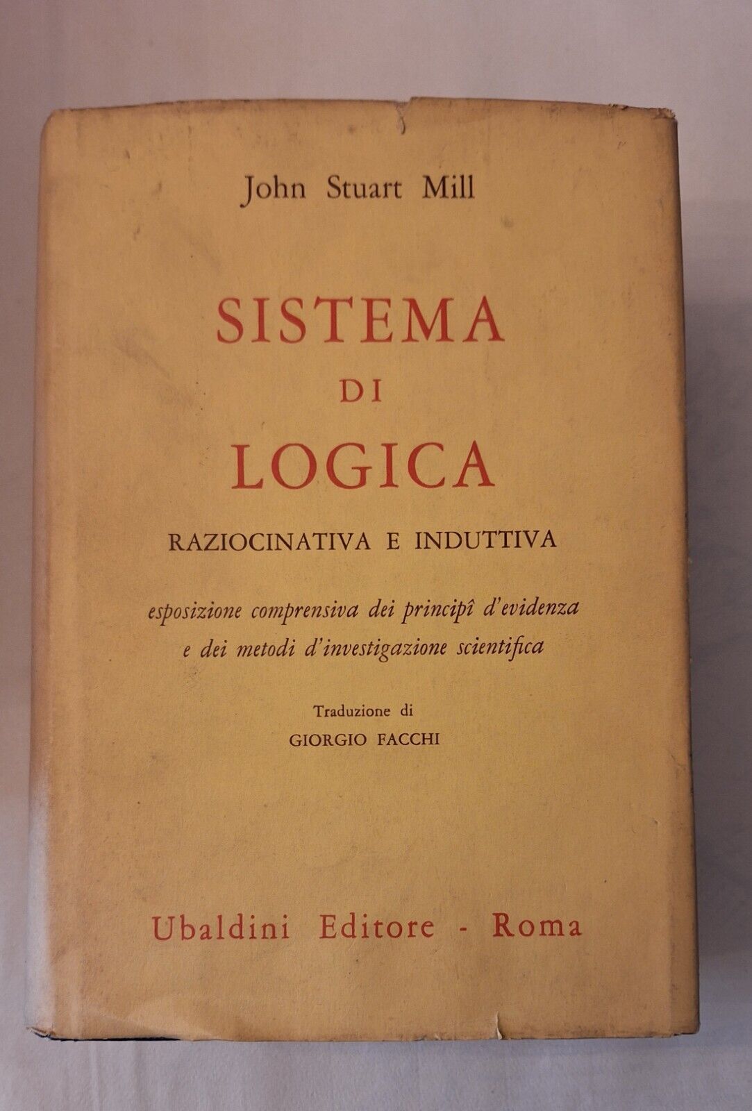 JOHN STUART MILL SISTEMI DI LOGICA UBALDINI 1968