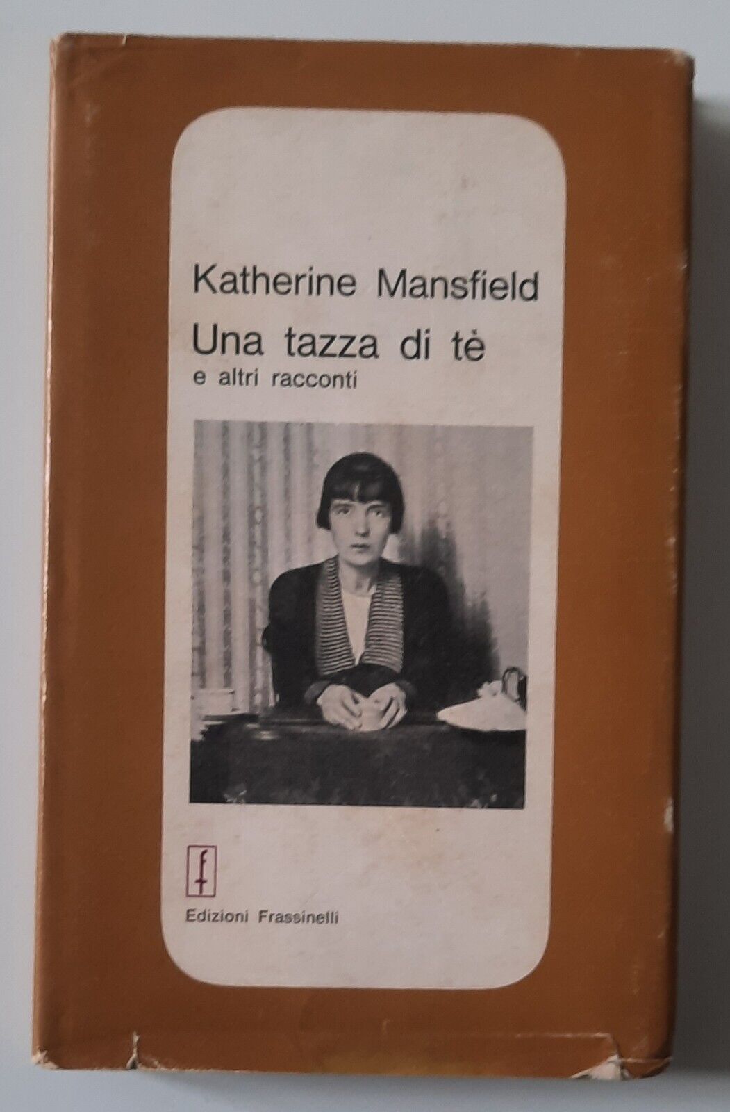 KATHERINE MANSFIELD UNA TAZZA DI TE' FRASSINELLI 1966