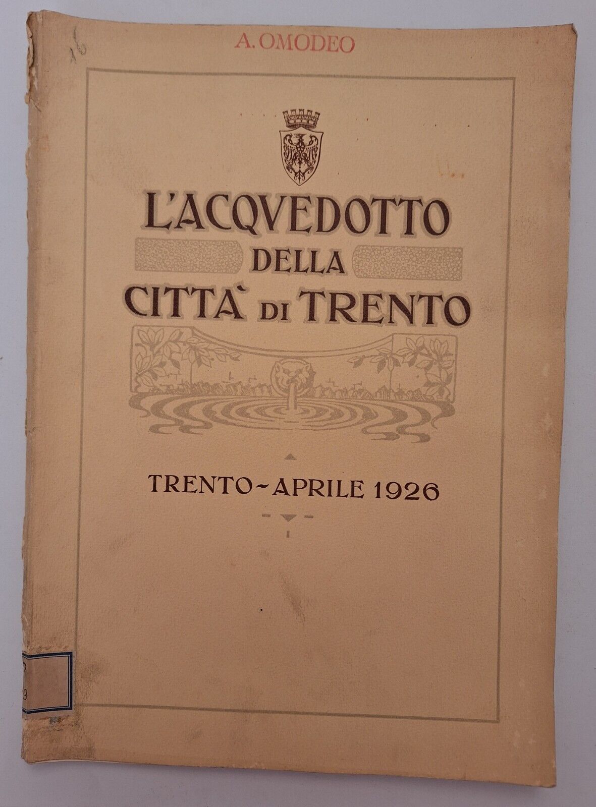 L'ACQUEDOTTO DELLA CITTA' DI TRENTO TRENTO APRILE 1926