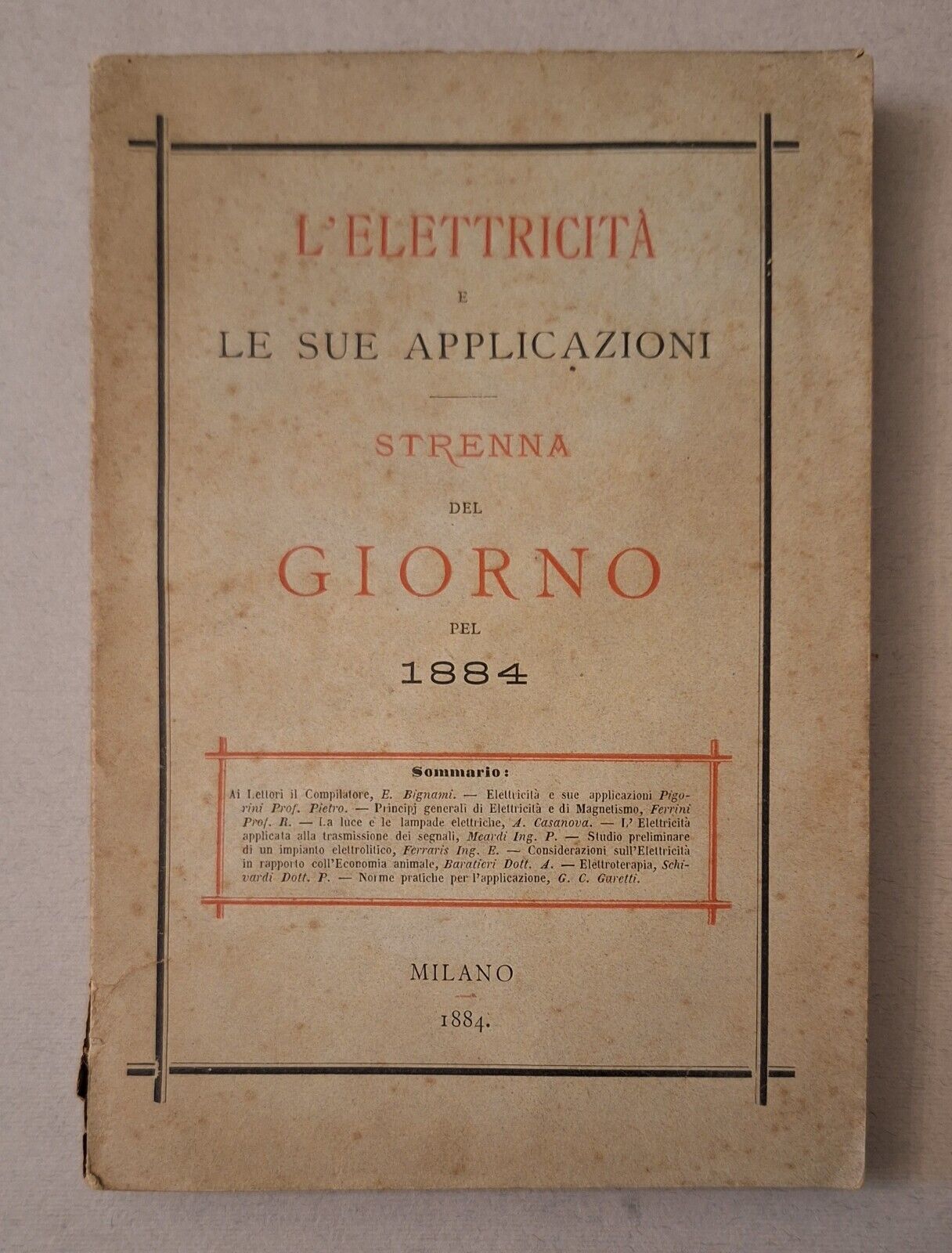 L'ELETRICITA' E LE SUE APPLICAZIONI STRENNA DEL GIORNO PEL 1884 …
