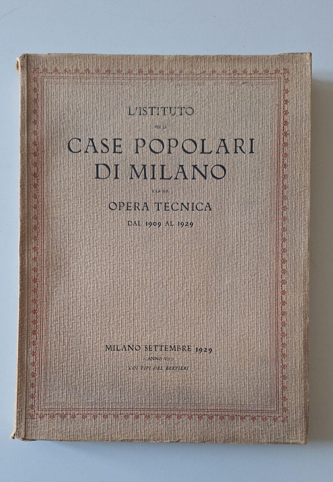 L'ISTITUTO CASE POPOLARI DI MILANO E OPERA TECNICA 1909 - …