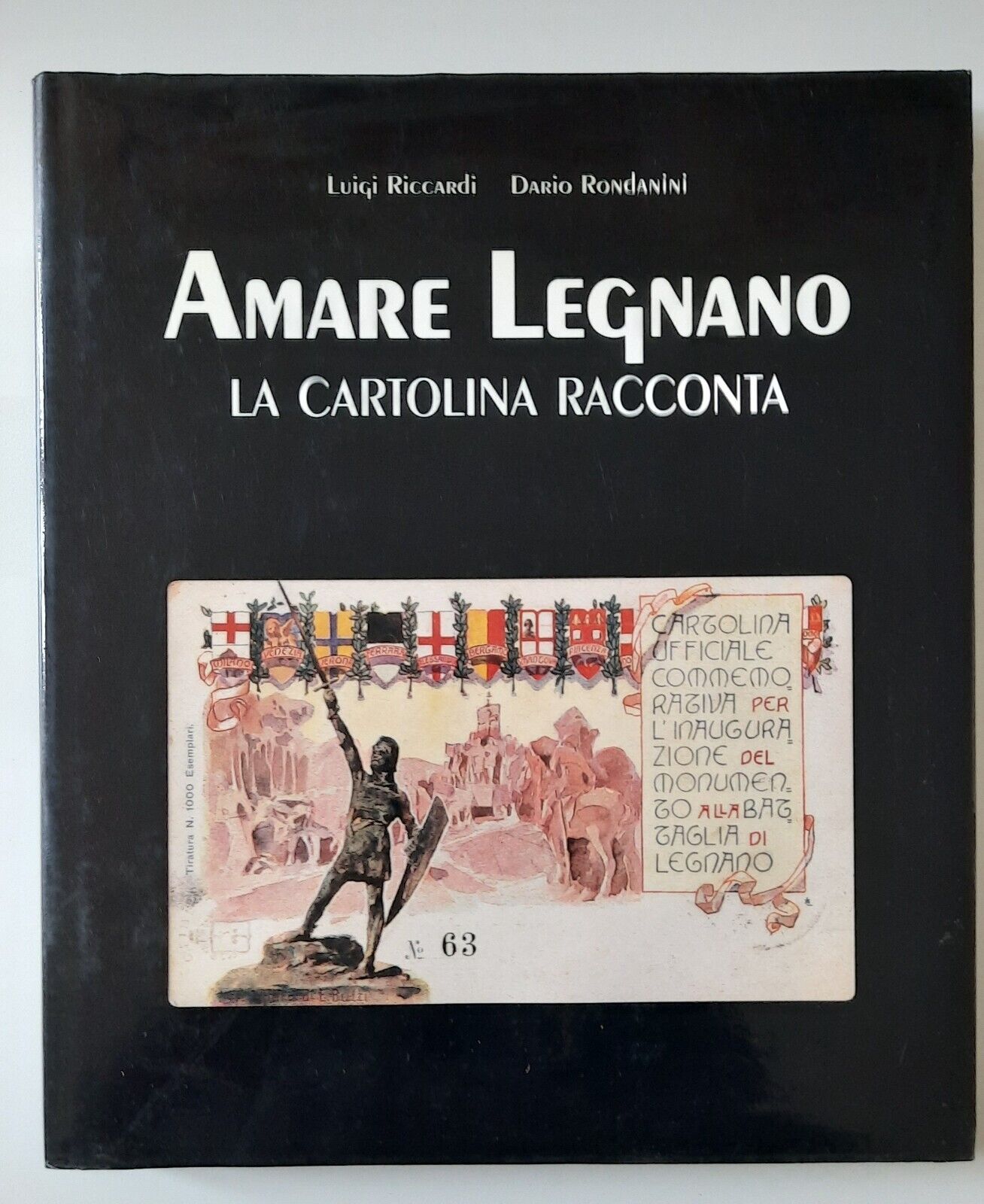 L. RICCARDI D. RONDANINI AMARE LEGNANO LA CARTOLINA RACCONTA