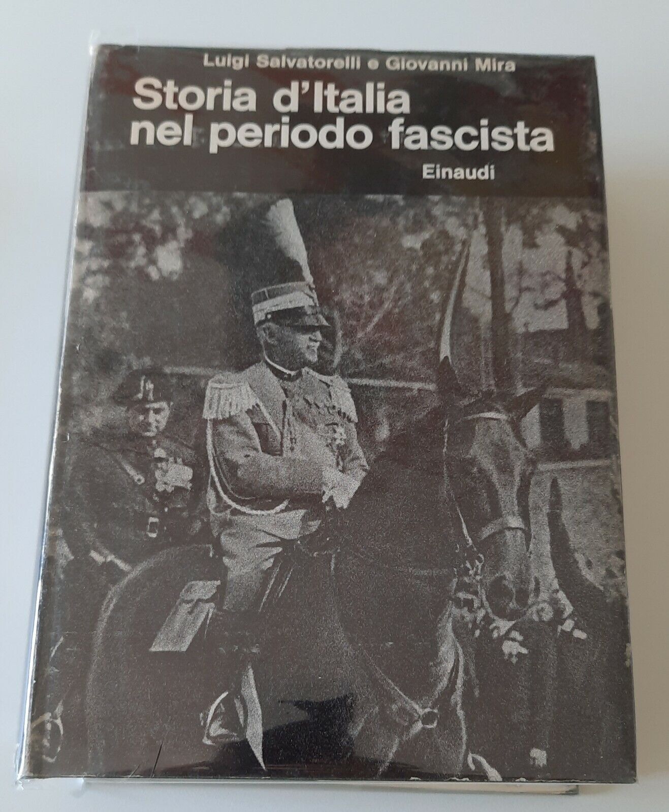 L. SALVATORELLI G. MIRA STORIA D'ITALIA NEL PERIODO FASCISTA EINAUDI …