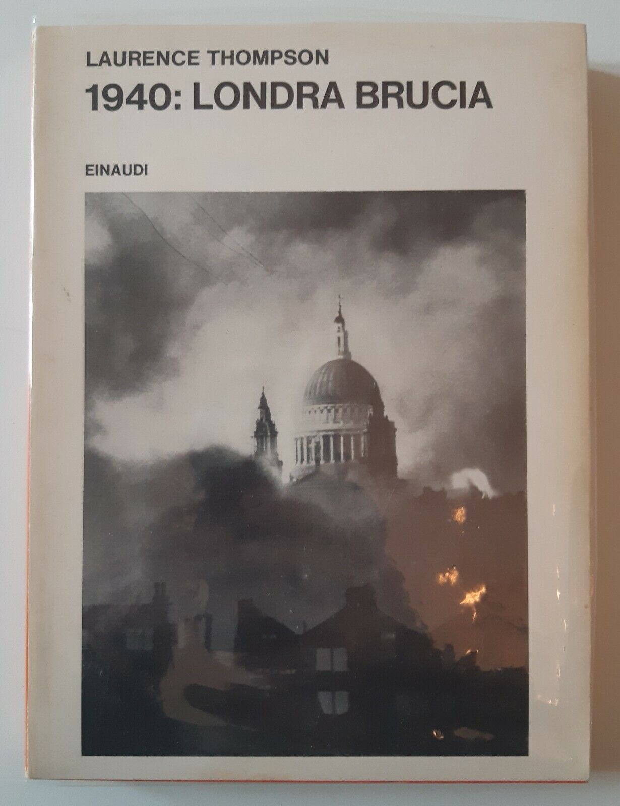 L. THOMPSON 1940: LONDRA BRUCIA EINAUDI 1968