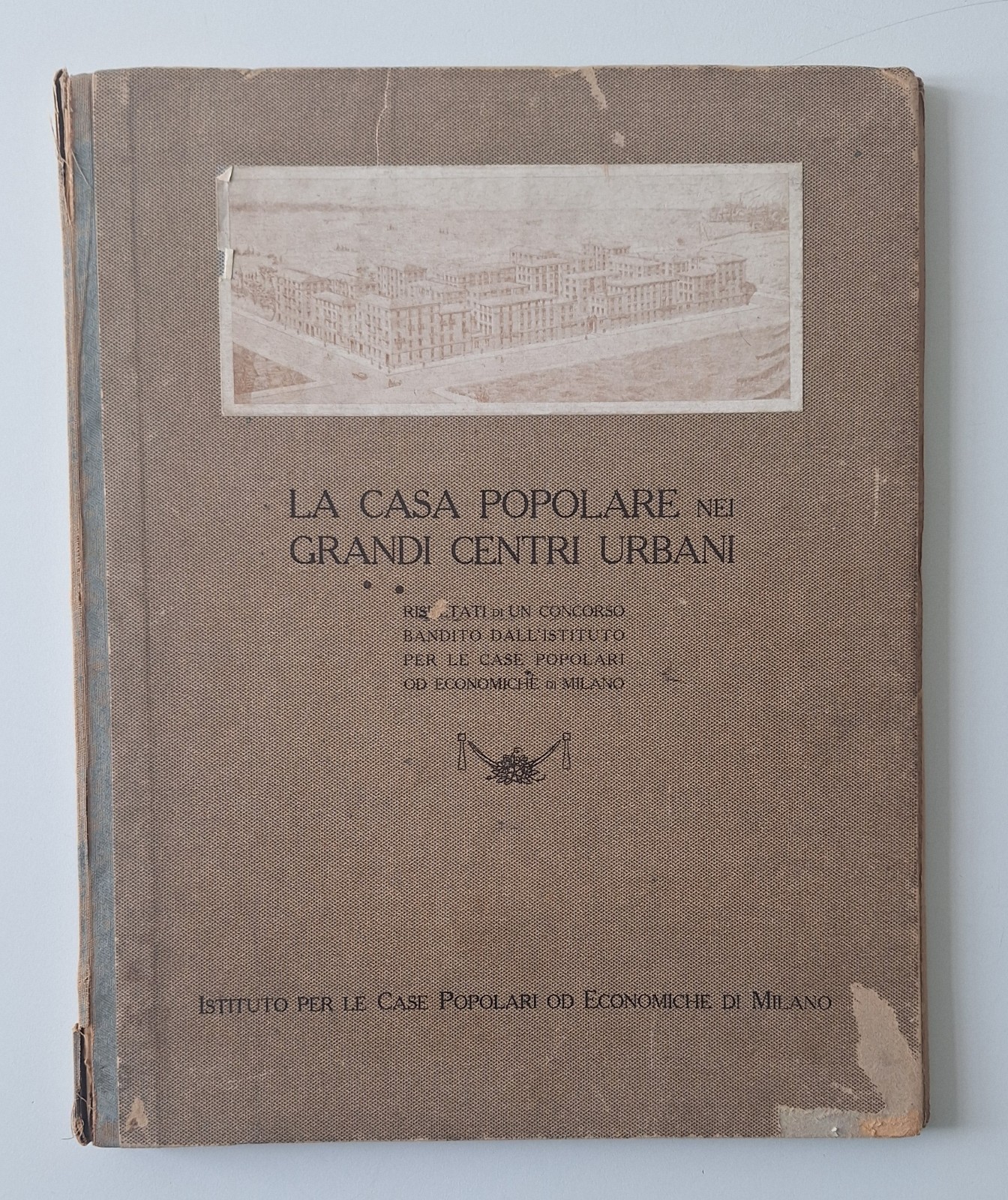 LA CASA POPOLARE NEI GRANDI CENTRI URBANI IST. CASE POPOLARI …