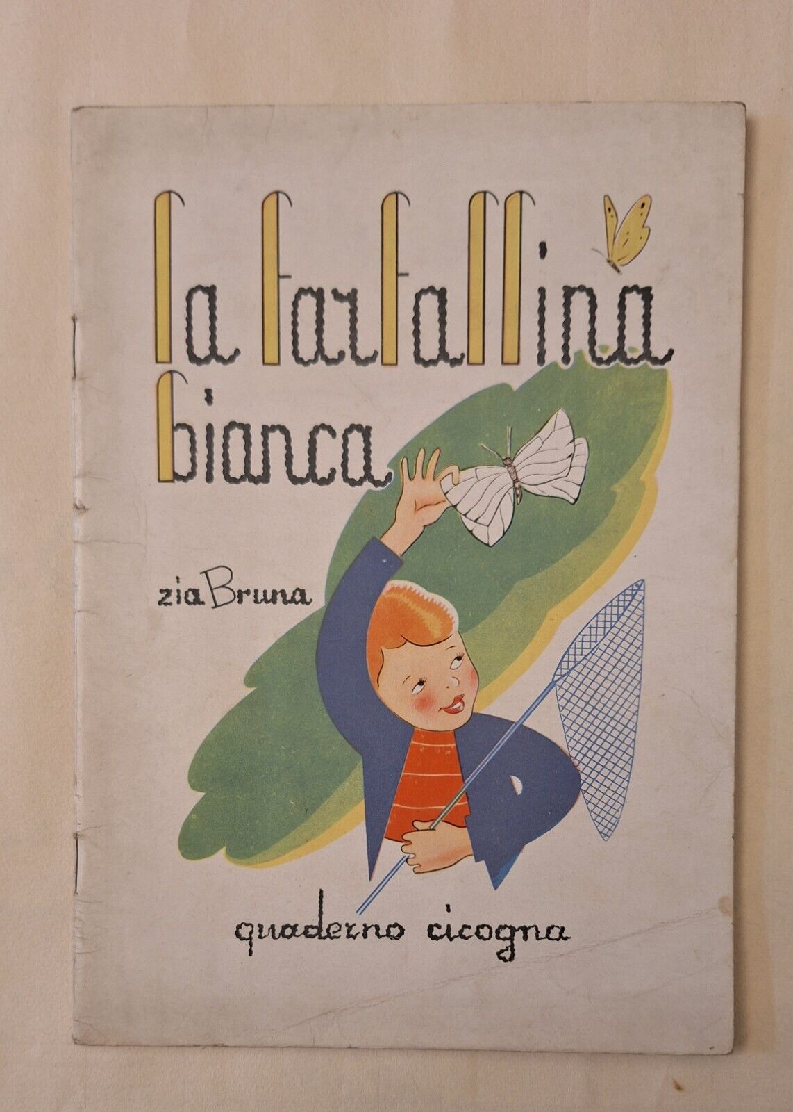 LA FARFALLINA BIANCA ZIA BRUNA QUADERNO CICOGNA S.D. ANNI'30