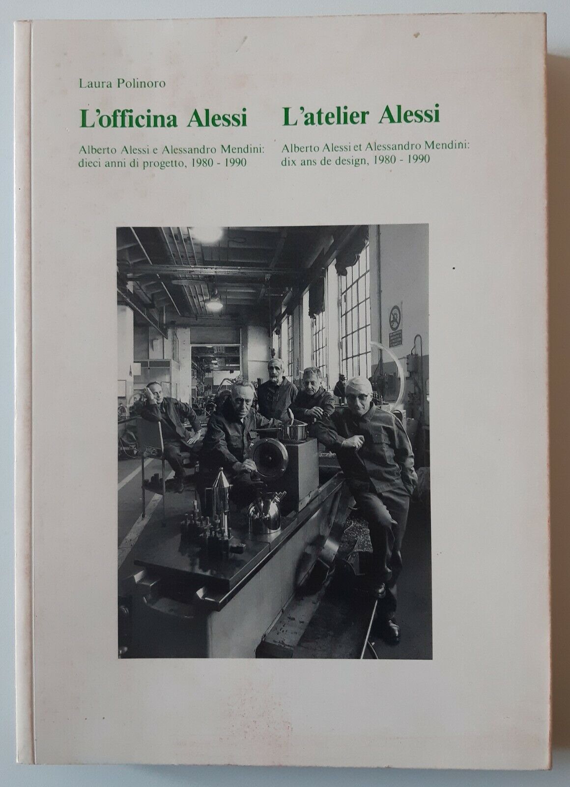 LAURA POLINORO L'OFFICINA E L'ATELIER ALESSI 1989