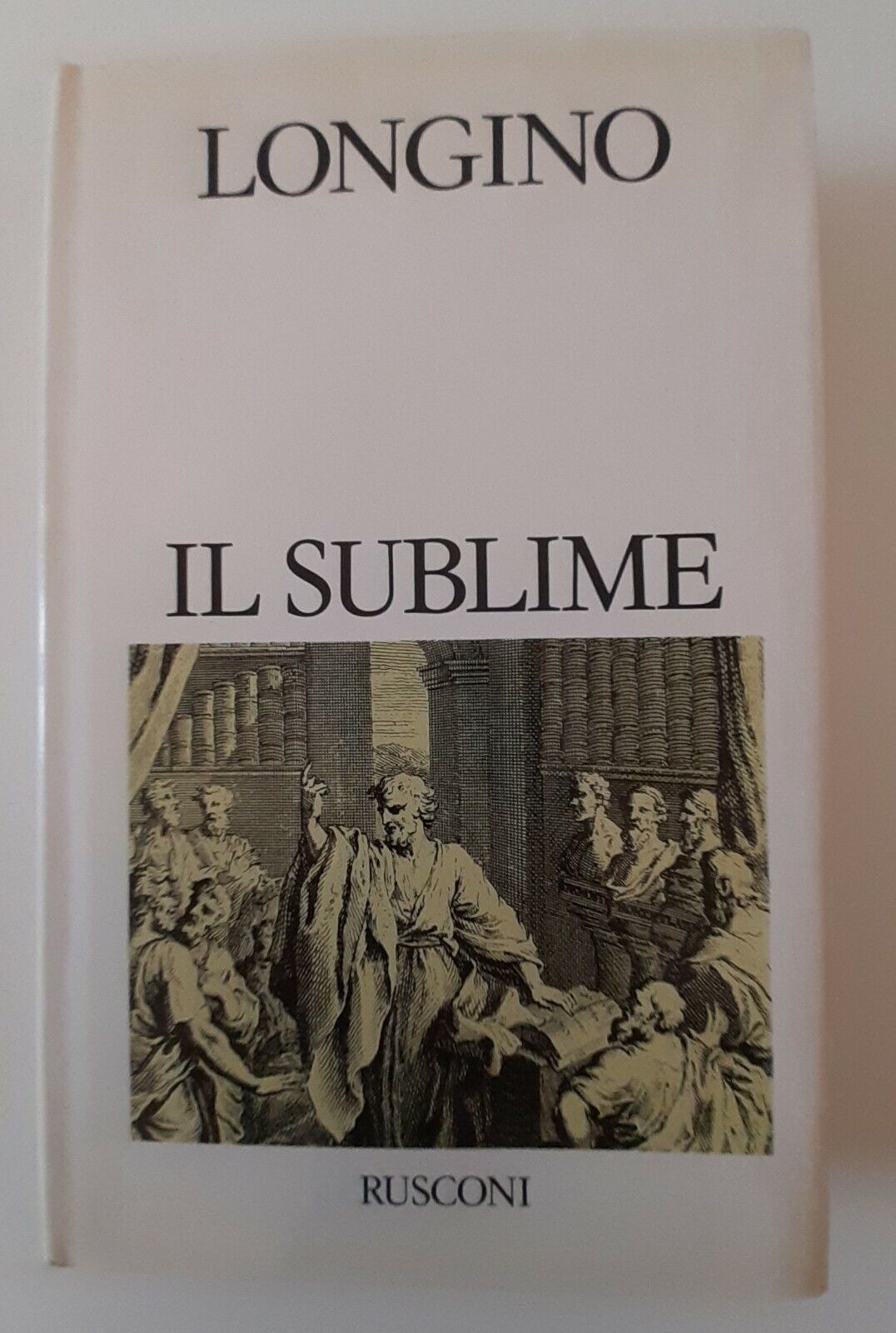 LONGINO IL SUBLIME RUSCONI I CLASSICI DEL PENSIERO 1988 1° …