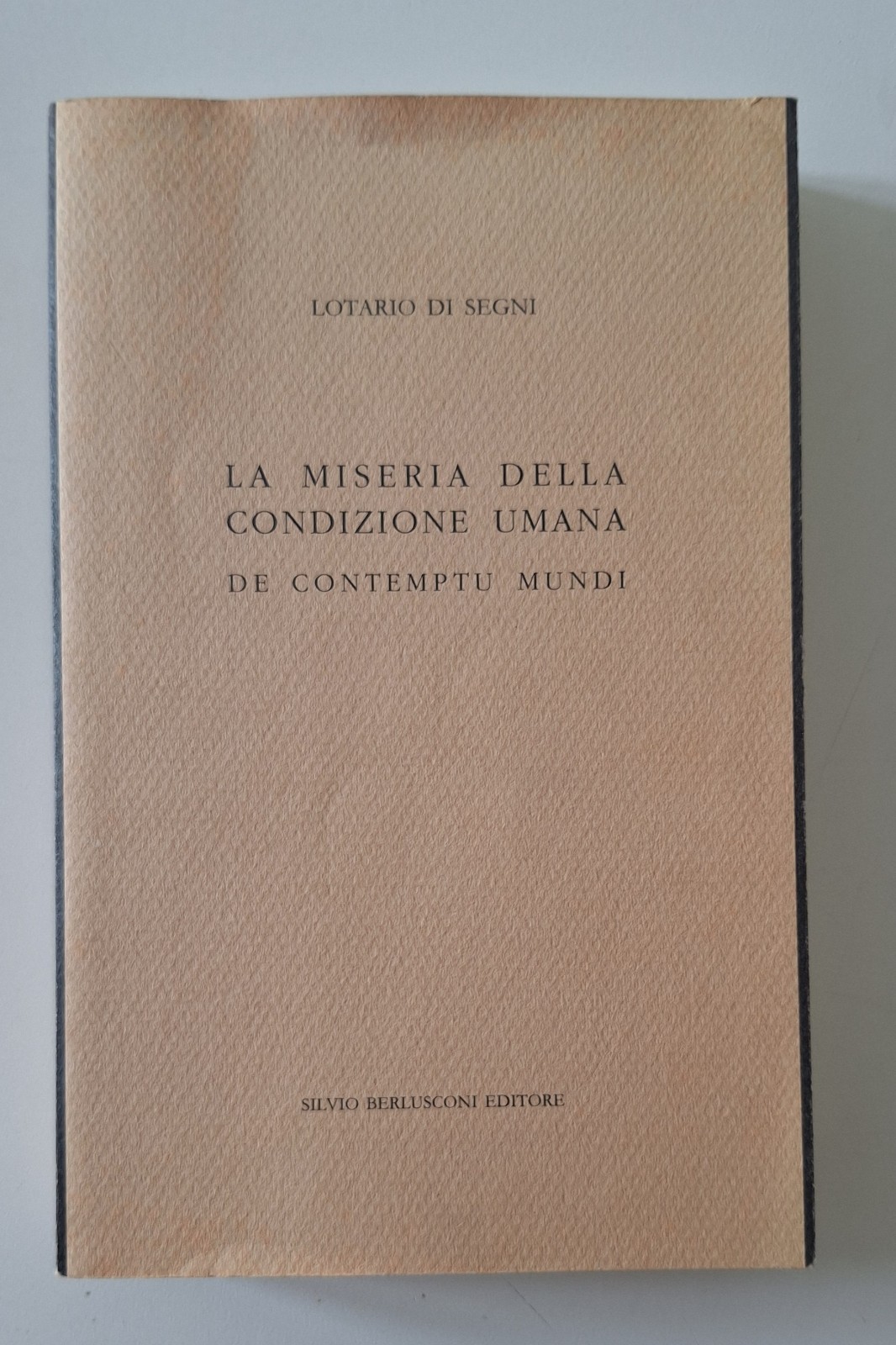 LOTARIO DI SEGNI LA MISERIA DELLA CONDIZIONE UMANA SILVIO BERLUSCONI …