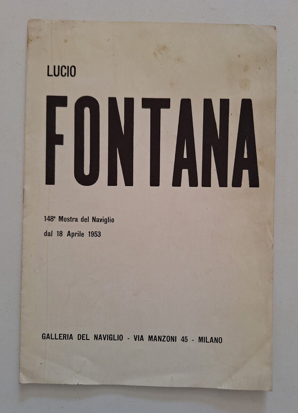 LUCIO FONTANA GALLERIA DEL NAVIGLIO DAL 18 APRILE 1953 BROCHURE