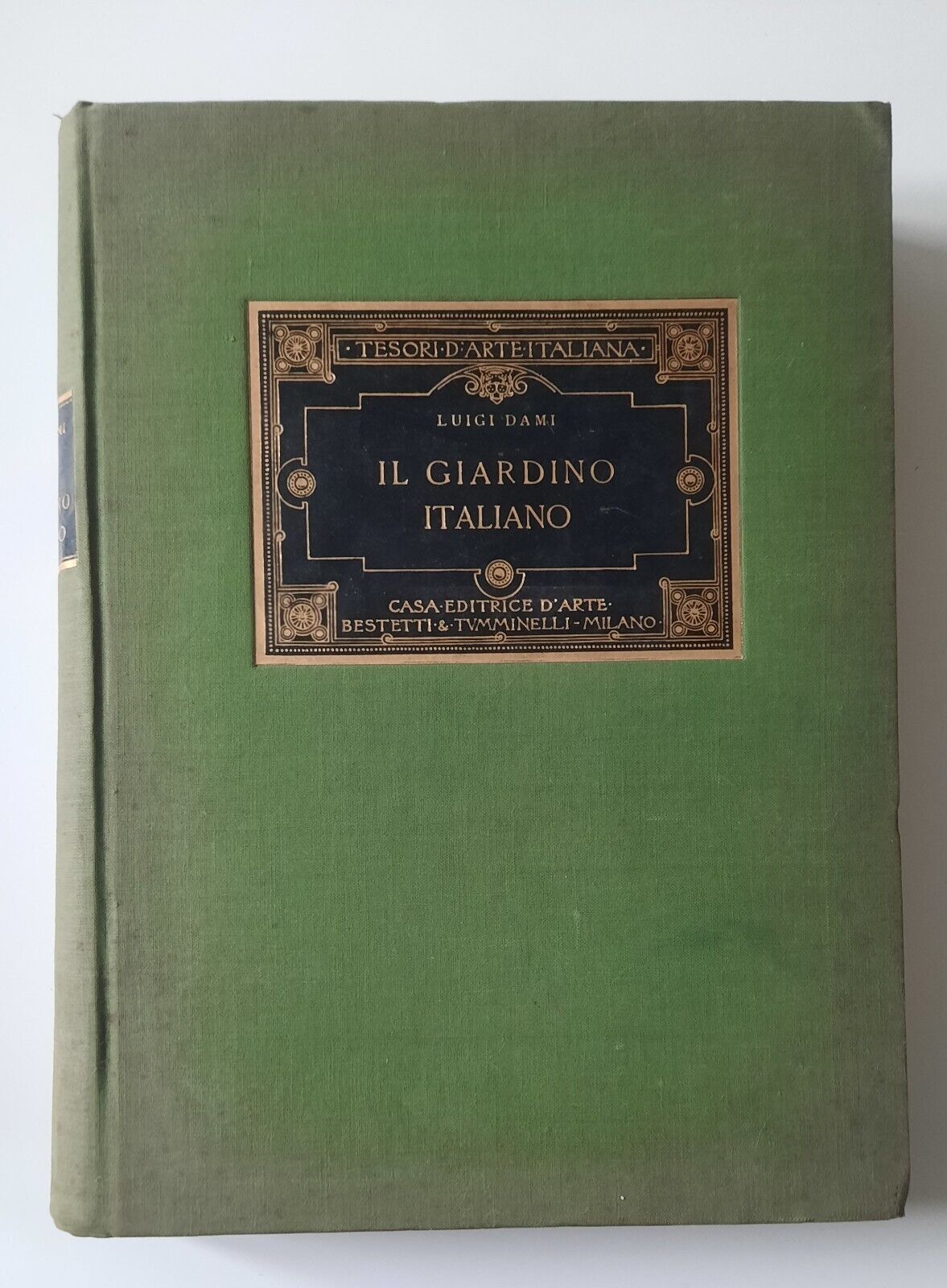 LUIGI DAMI IL GIARDINO ITALIANO CASA ED. BESTETTI & TUMINELLI …