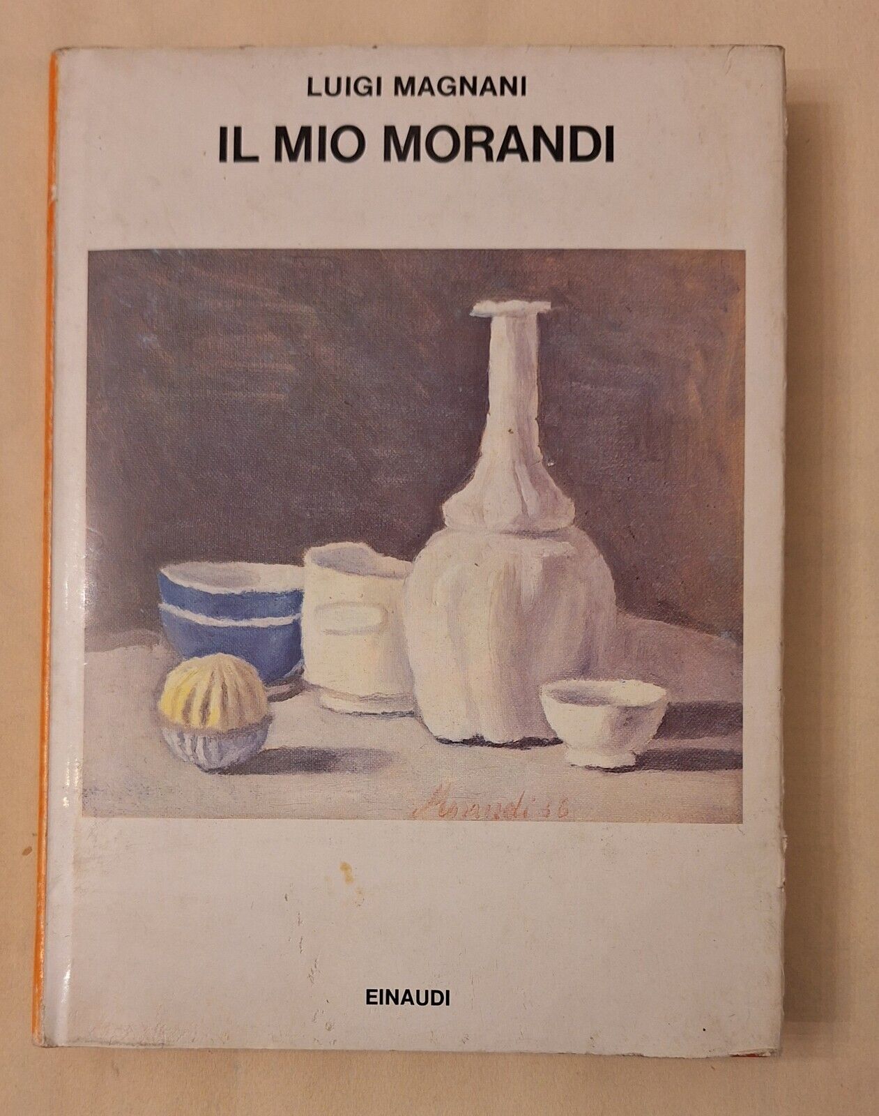 LUIGI MAGNANI IL MIO MORANDI EINAUDI SAGGI 1982