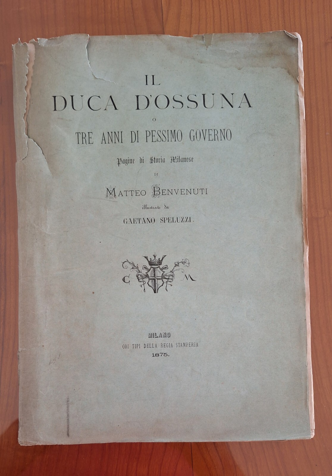 M. BENVENUTI IL DUCA D'OSSUNA REGIA STAMPERIA 1875