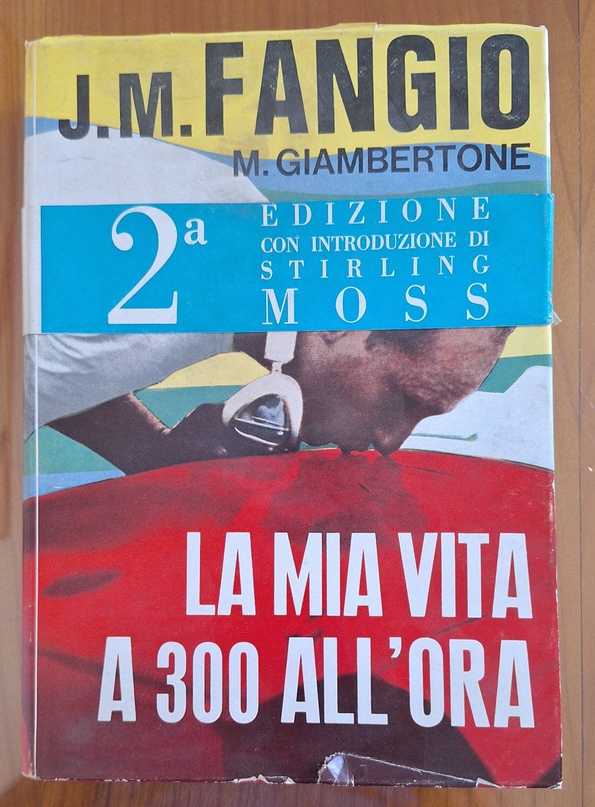 M. GIAMBERTONE J.M. FANGIO LA MIA VITA A 300 KM. …