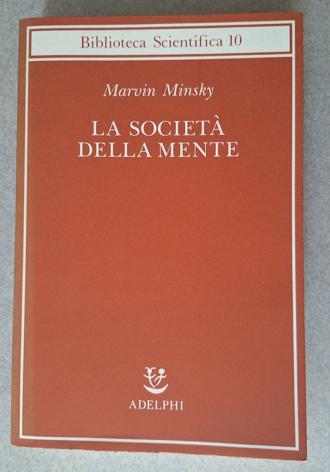 M. MINSKY LA SOCIETA' DELLA MENTE ADELPHI BIBLIOTECA SCIENTIFICA 1989 …