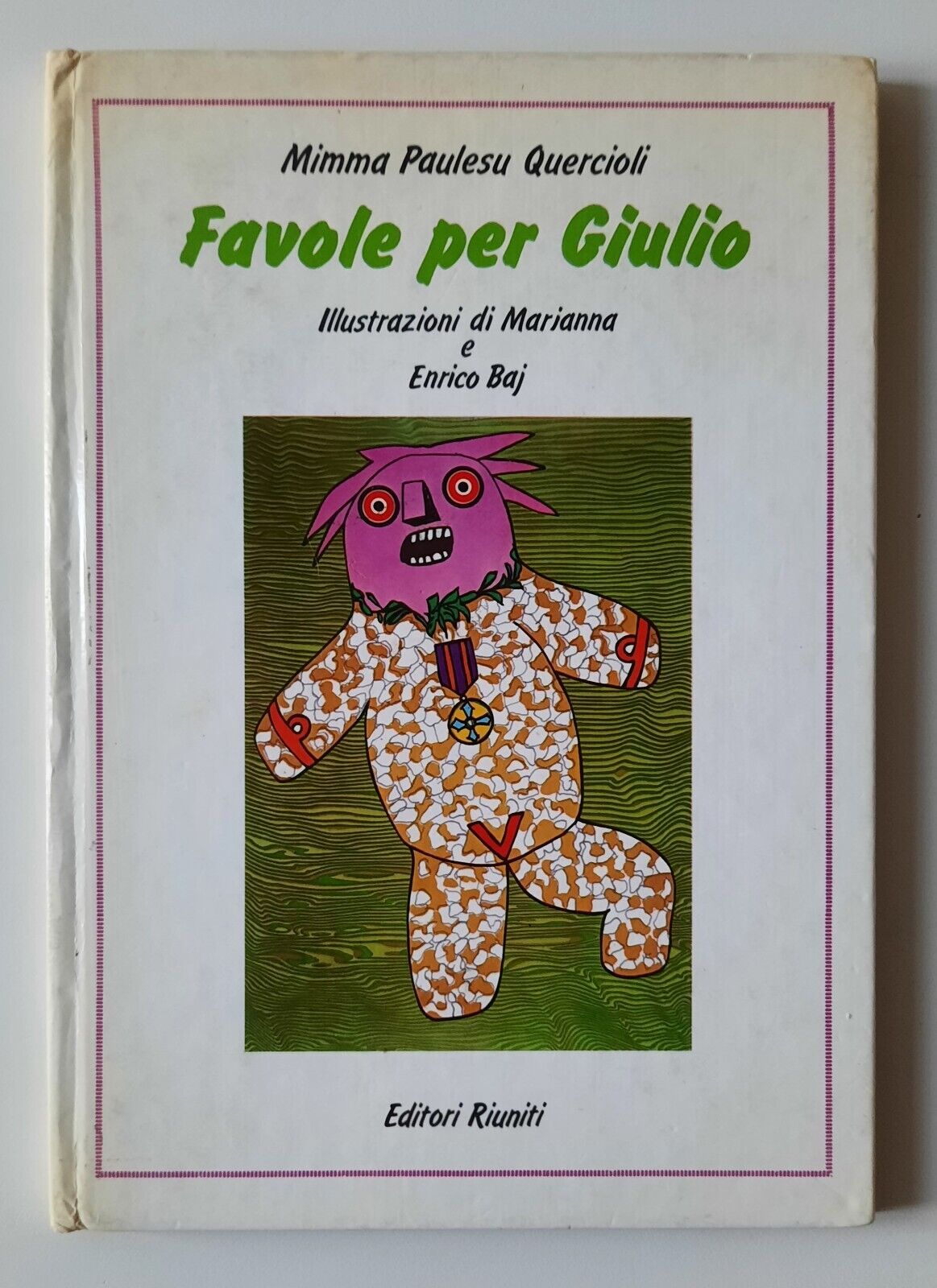 M.P. QUERCIOLI FAVOLE PER GIULIO ILL. ENRICO BAJ EDITORI RIUNITI …