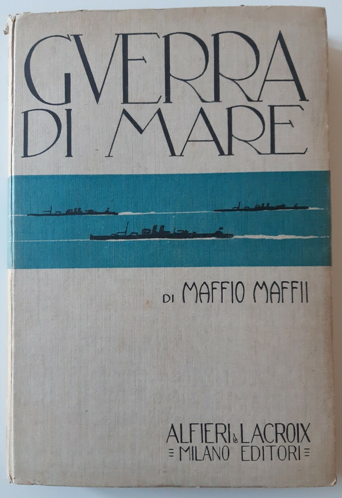 MAFFIO MAFFII GUERRA DI MARE LA RISCOSSA NAVALE ALFIERI & …