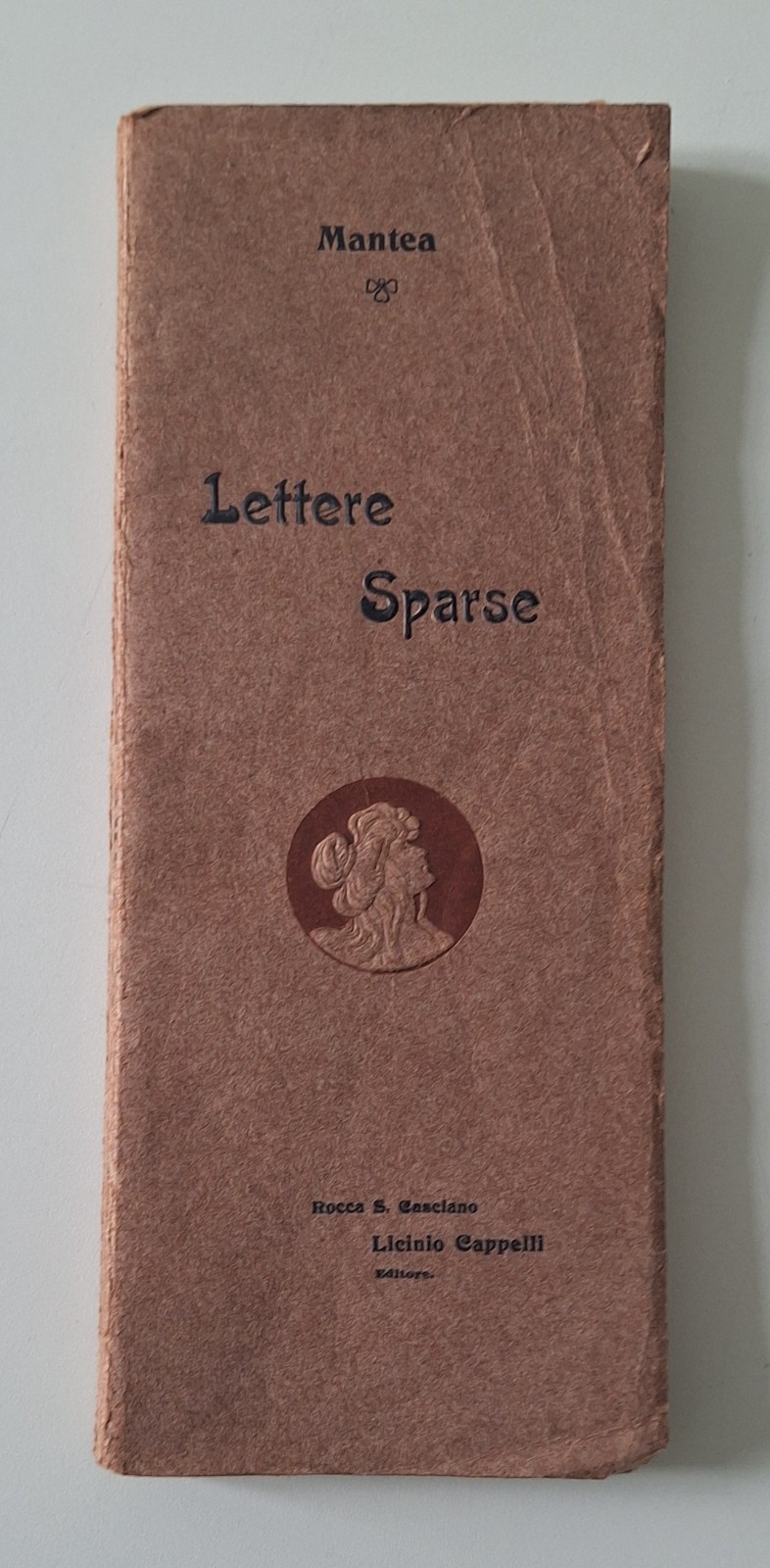 MANTEA LETTERE SPARSE LICINIO CAPPELLI ED. 1907