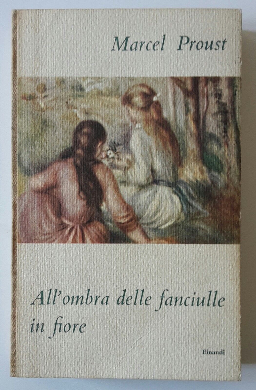 MARCEL PROUST ALL'OMBRA DELLE FANCIULLE IN FIORE EINAUDI 1954