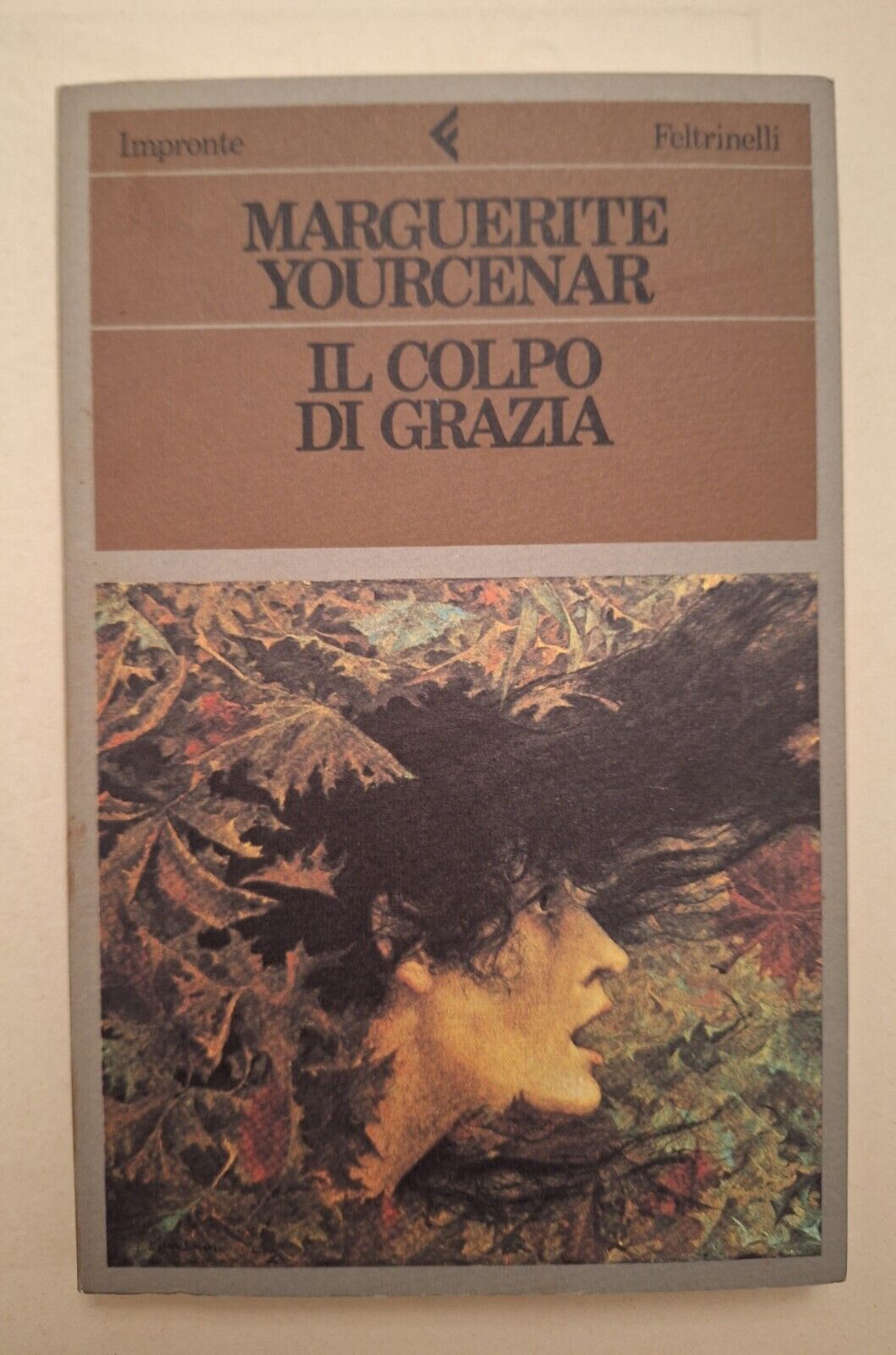 MARGUERITE YOURCENAR IL COLPO DI GRAZIA FELTRINELLI 1984