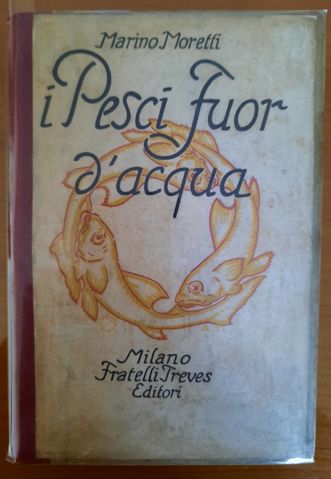 MARINO MORETTI I PESCI FUOR D'ACQUA MILANO FRATELLI TREVES 1914